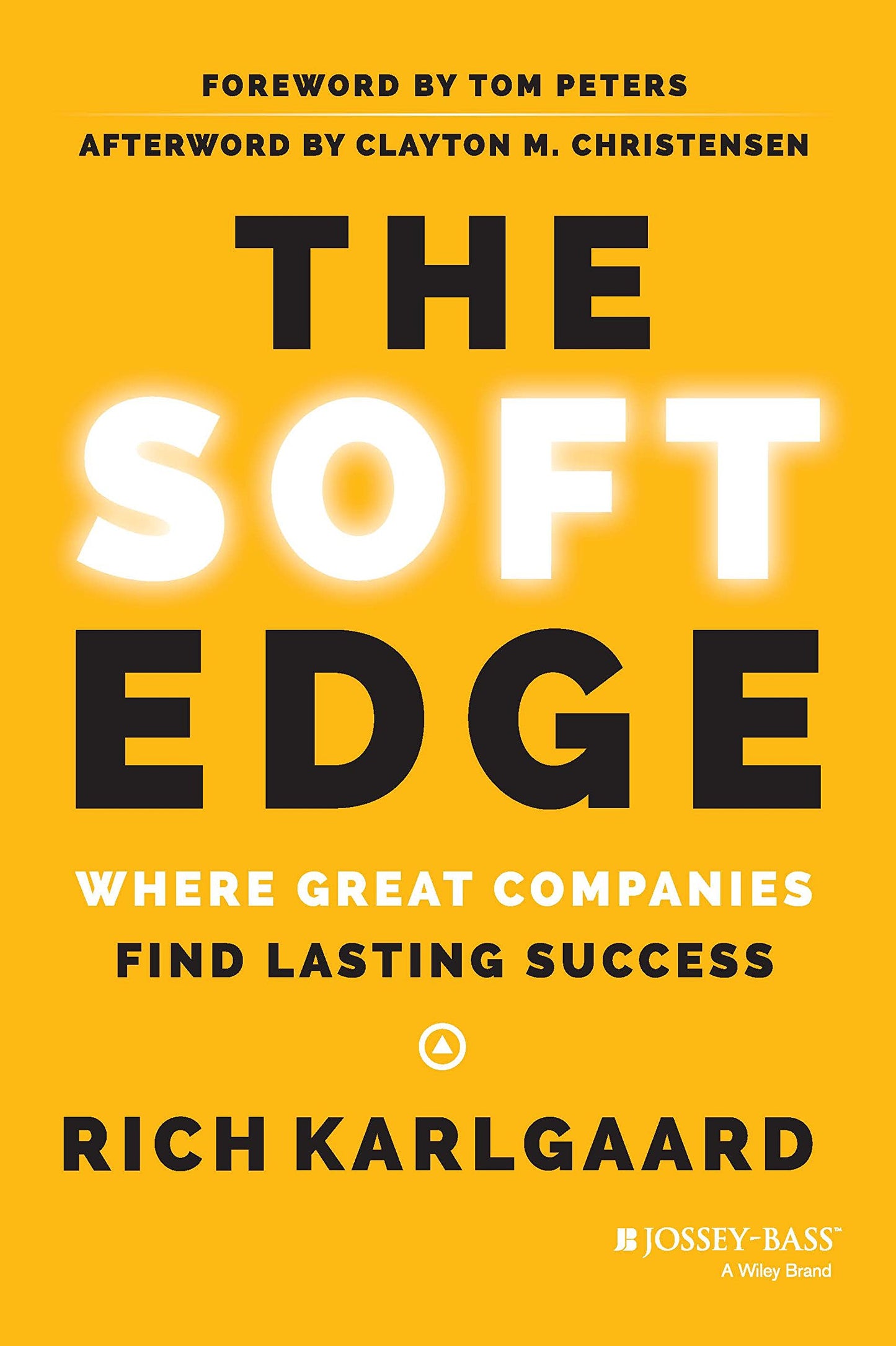 The Soft Edge Where Great Companies Find Lasting Success