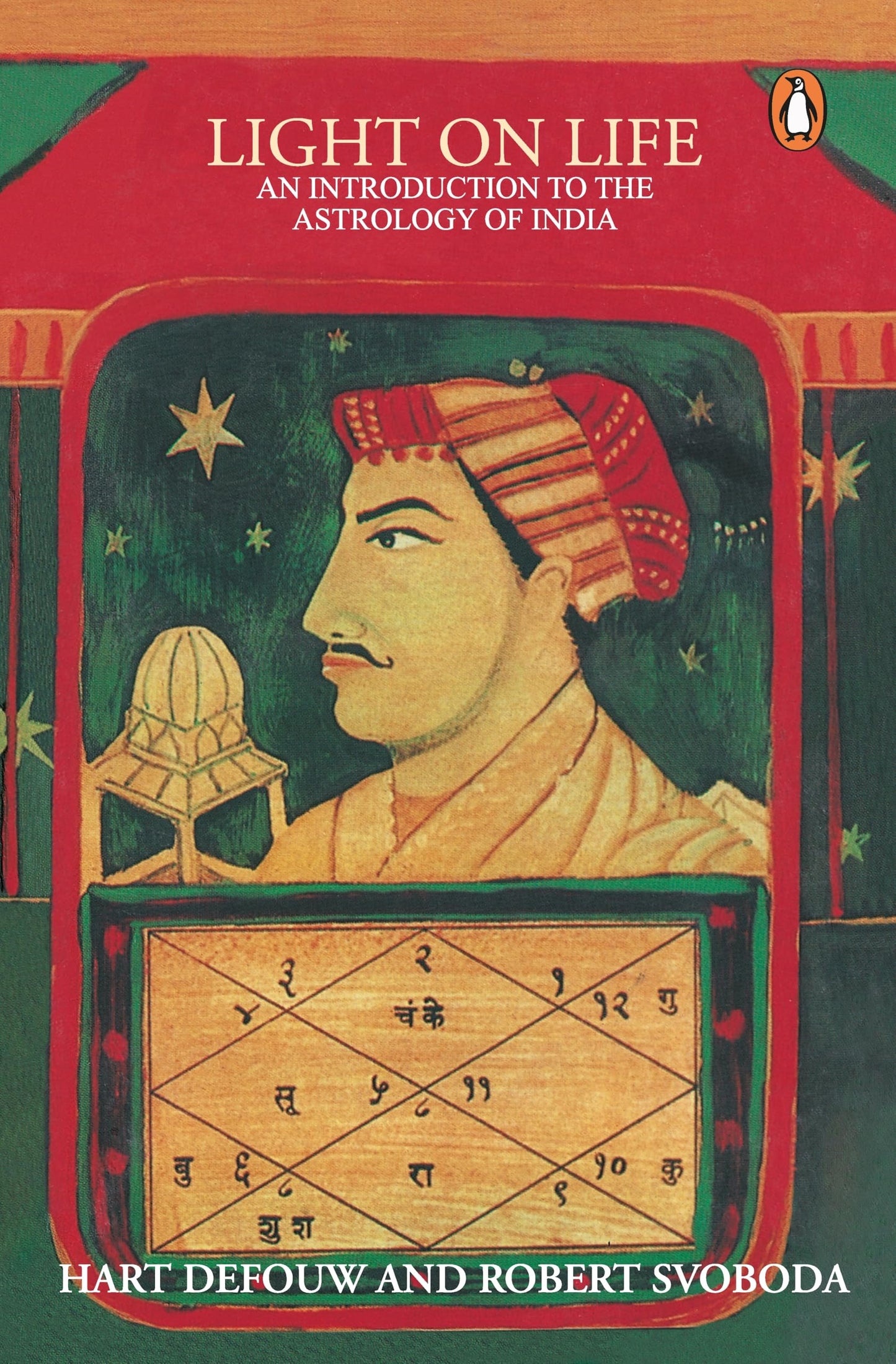Light On Life: An Introduction to the Astrology of India