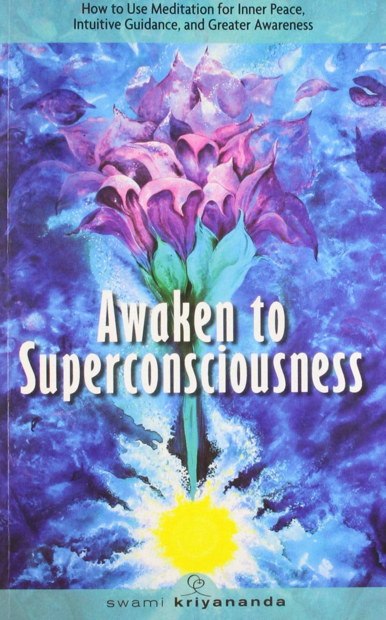 Awaken To Superconsciousness 9788189430114
