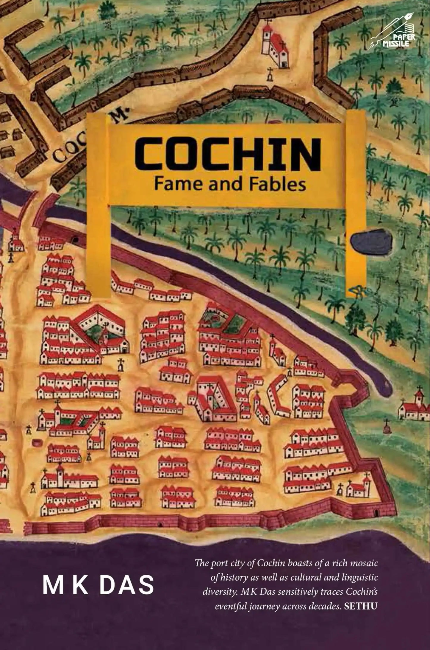 Cochin : Fame And Fables