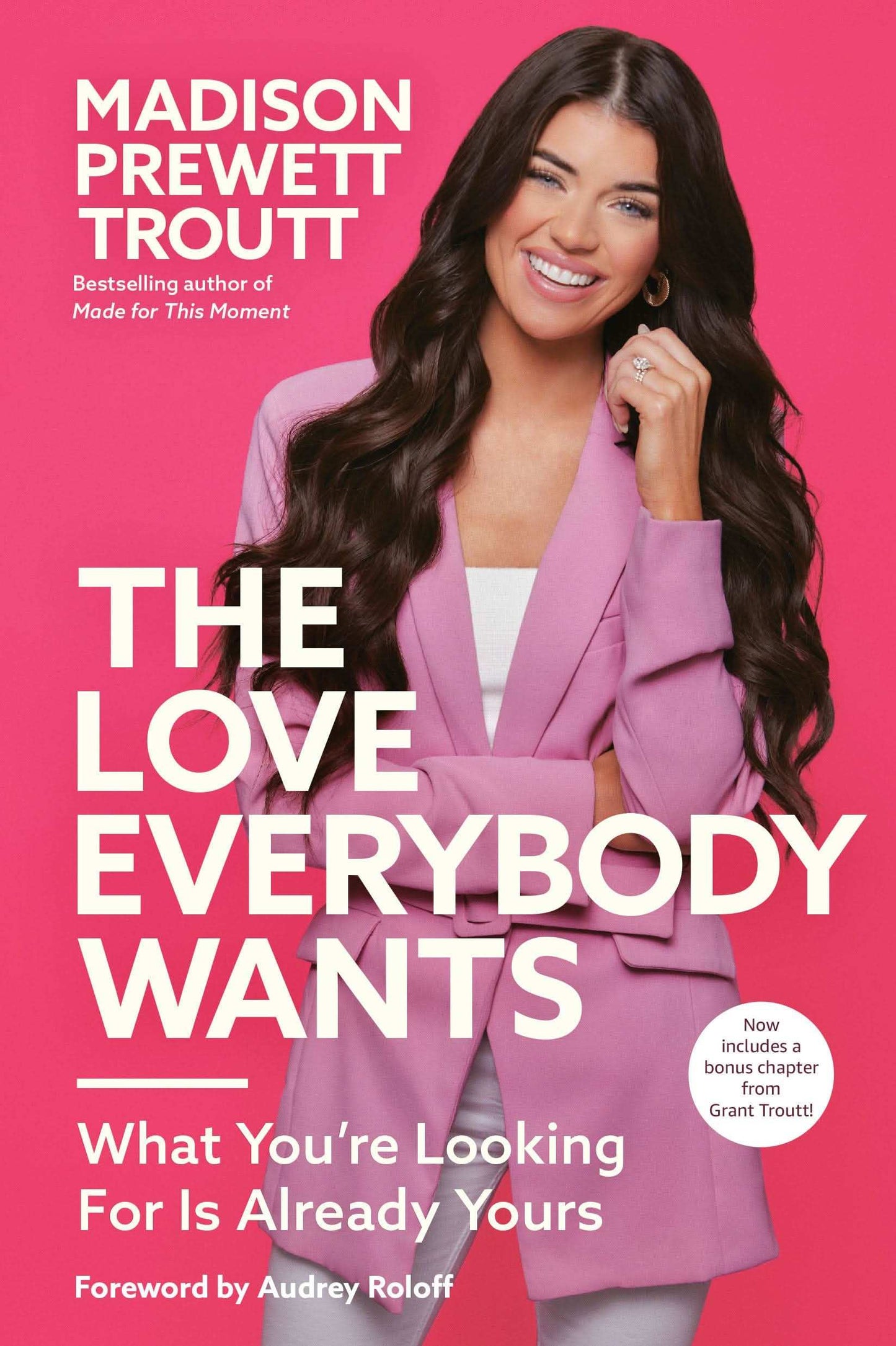 The Love Everybody Wants: What You'Re Looking For Is Already Yours