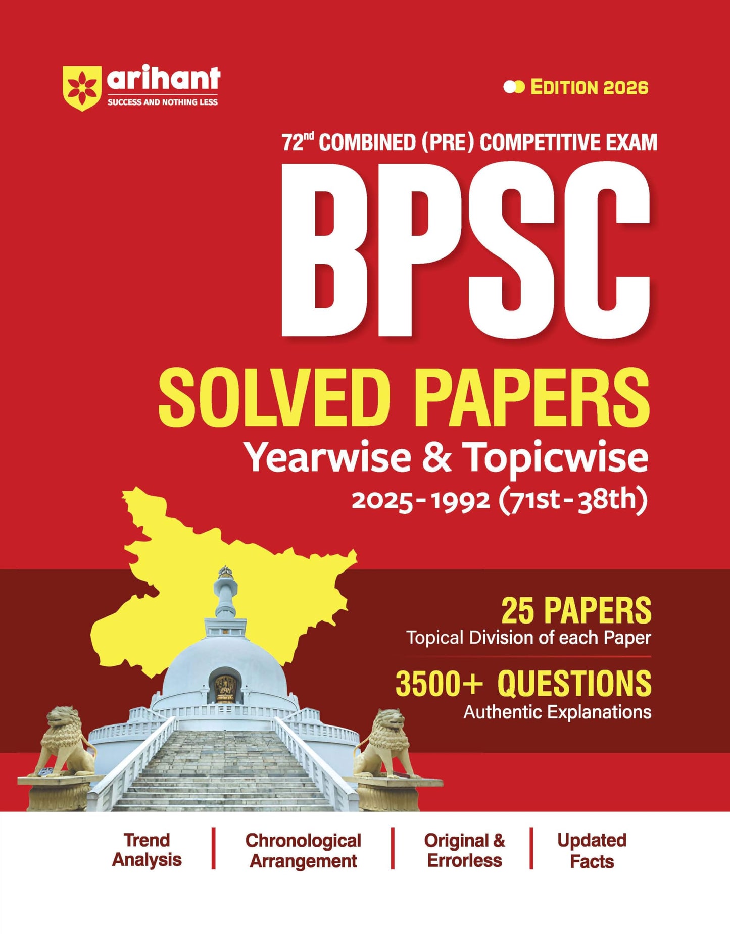 Arihant 72nd BPSC Combined (Pre) Exam | Yearwise & Topicwise Solved Papers 2025–1992 (71st–38th) | 25 Papers, 3500+ Questions with Authentic ... Updated Facts | Edition 2026 | English Medium