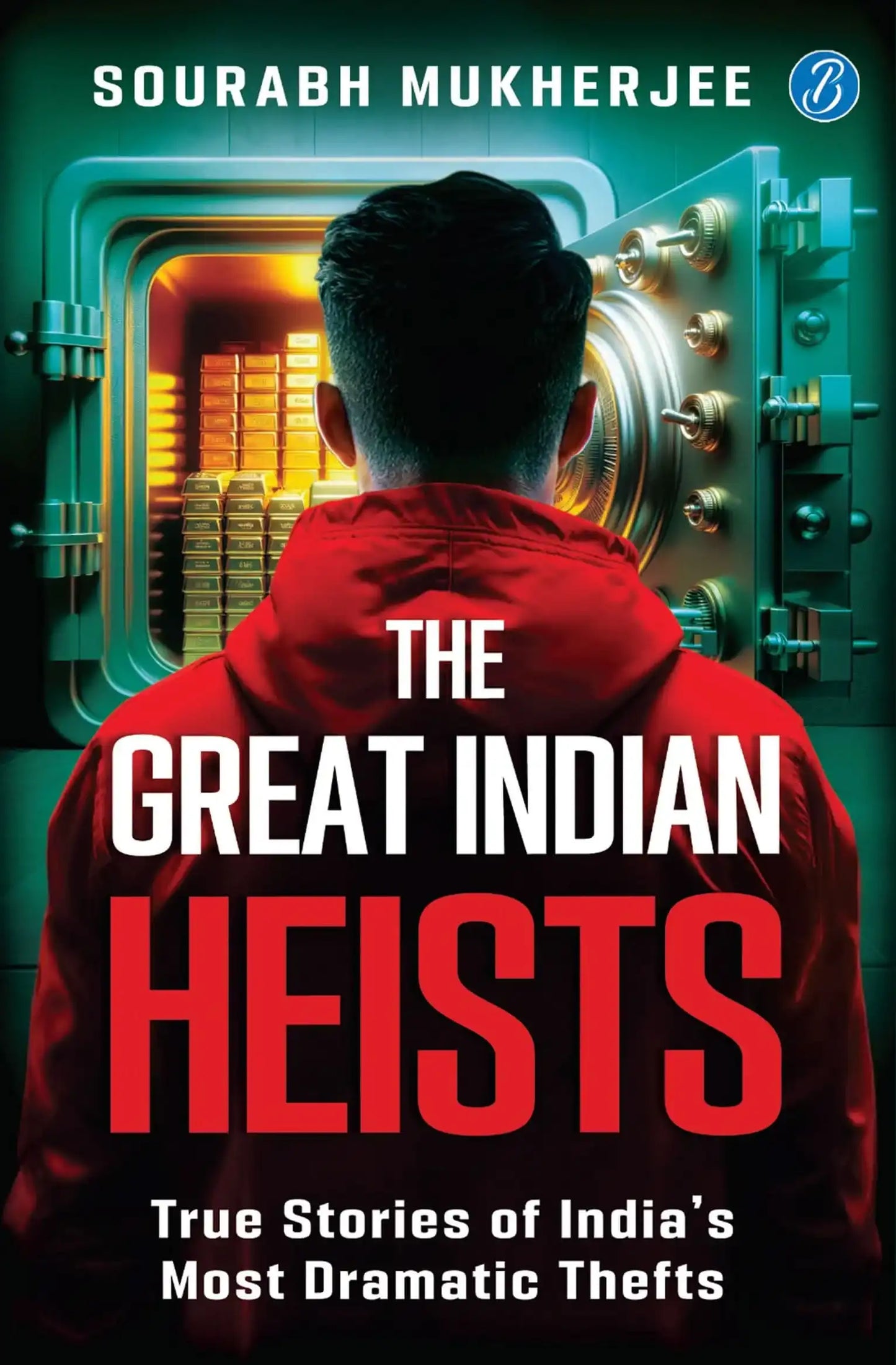 The Great Indian Heists