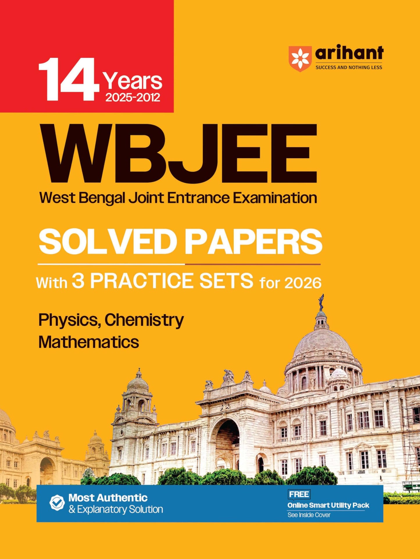 Arihant WB JEE Engineering Entrance Exam 2026 14 Years' (2025-2012) Solved Papers with 3 Practice Sets | Most Authentic & Explanatory Solution | With Online Test Series