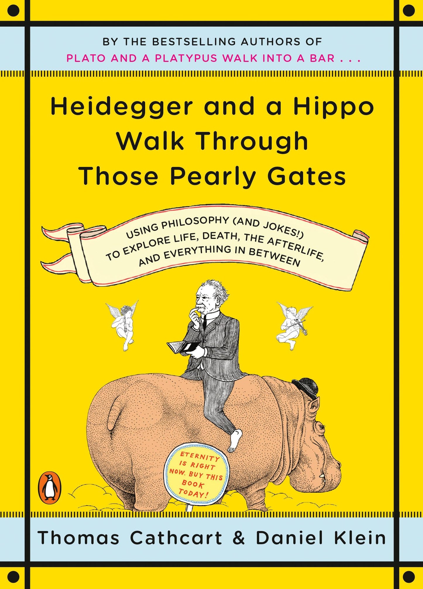 Heidegger and a Hippo Walk Through Those Pearly Gates: Using Philosophy (and Jokes!) to Explore Life, Death, the Afterlife, and Everything in Between