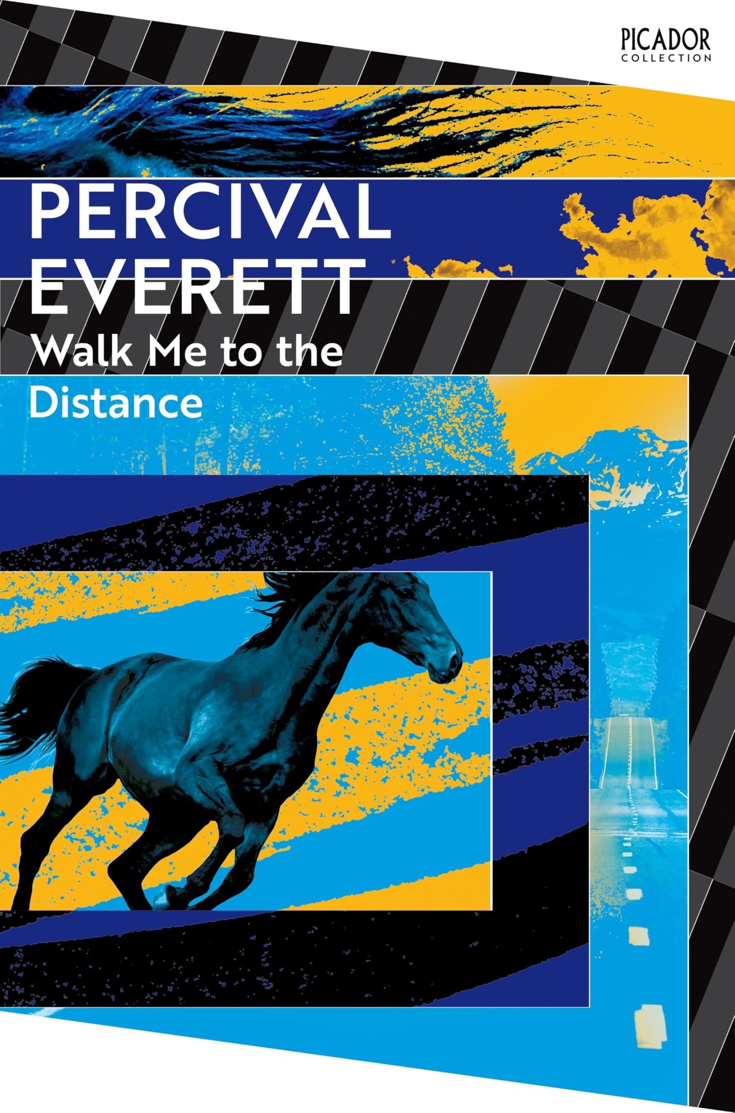 Walk Me to the Distance: A modern Western from the Pulitzer Prize-winning author of James (Picador Collection)