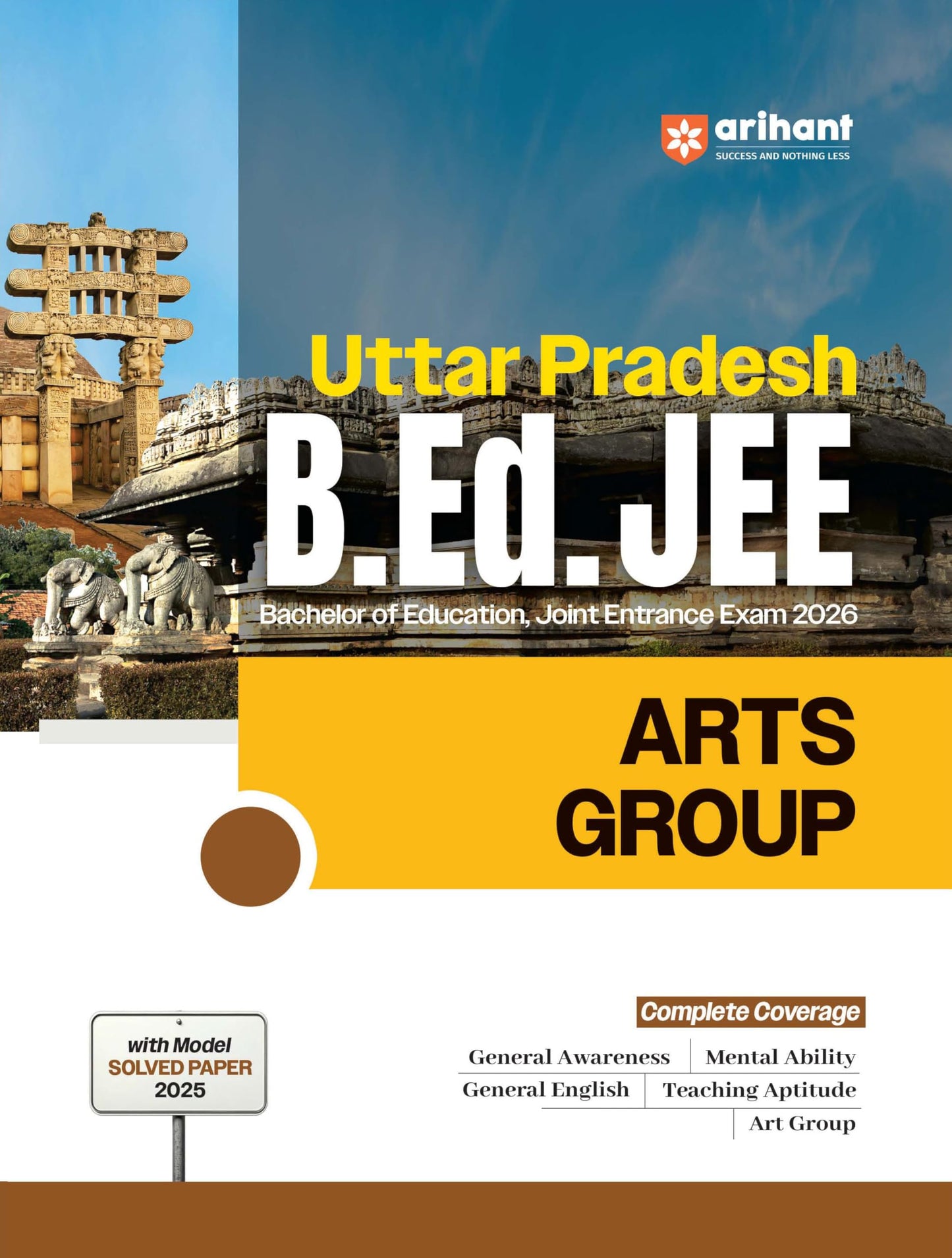 Arihant Uttar Pradesh B.Ed Guide for Exam 2026 | Arts Group | Bachelor of Education Joint Entrance Exam | 15 Practice Sets with Model Solved Paper ... Exam Preparation Book | English Medium