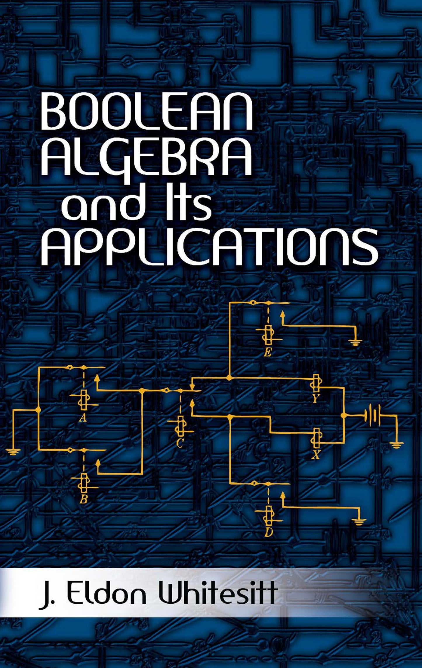 Boolean Algebra And Its Applications