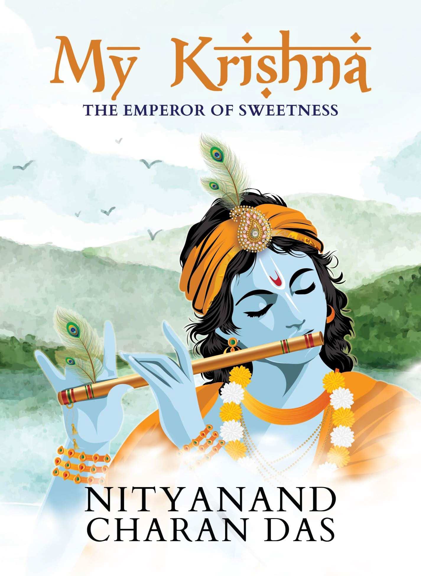My Krishna: The Emperor Of Sweetness