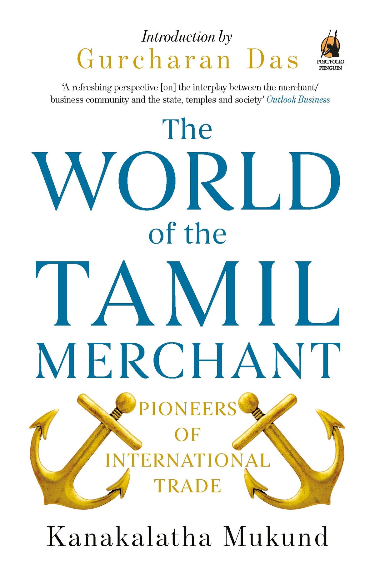The World of the Tamil Merchant: Pioneers of International Trade (PB)