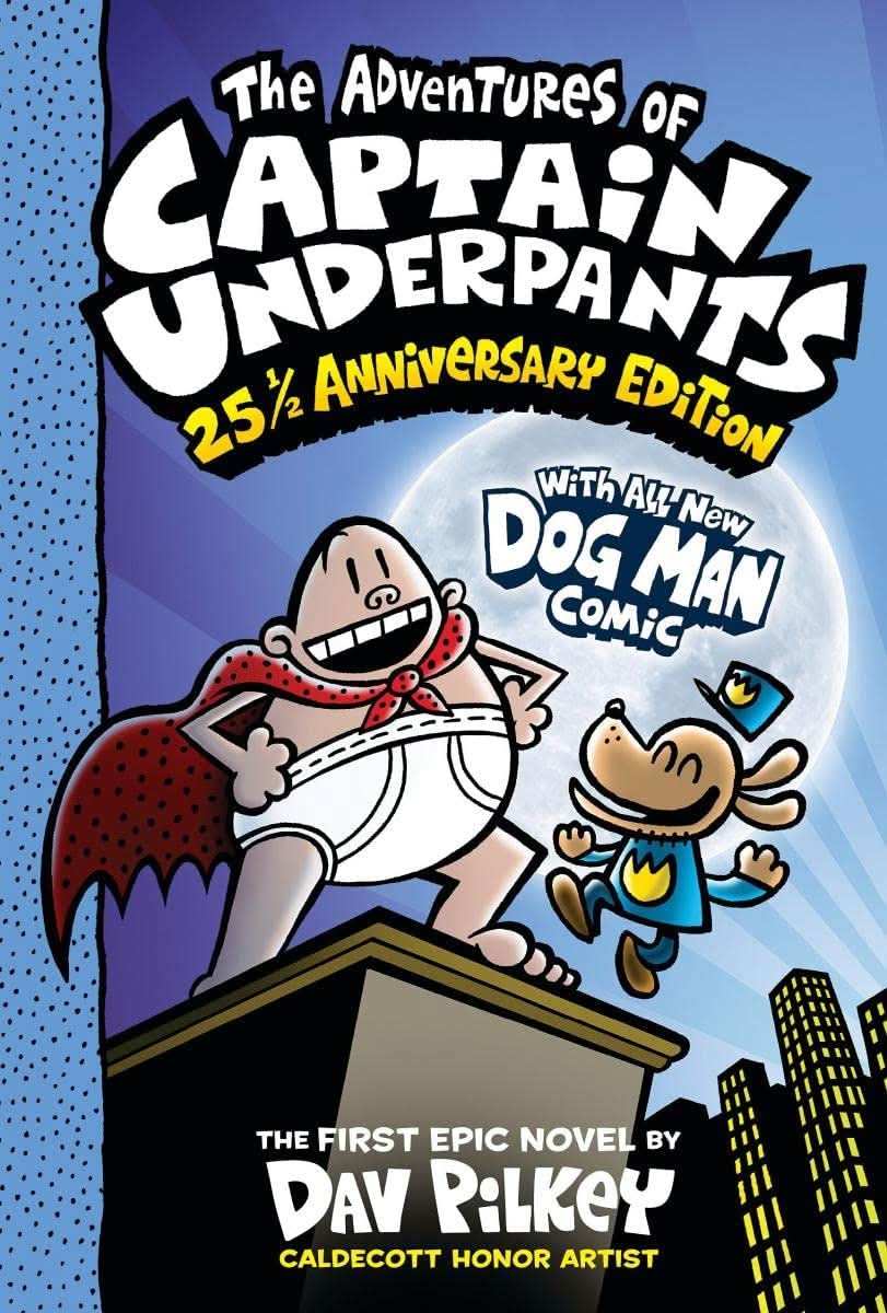 The Adventures Of Captain Underpants (Now With A
Dog Man Comic!)