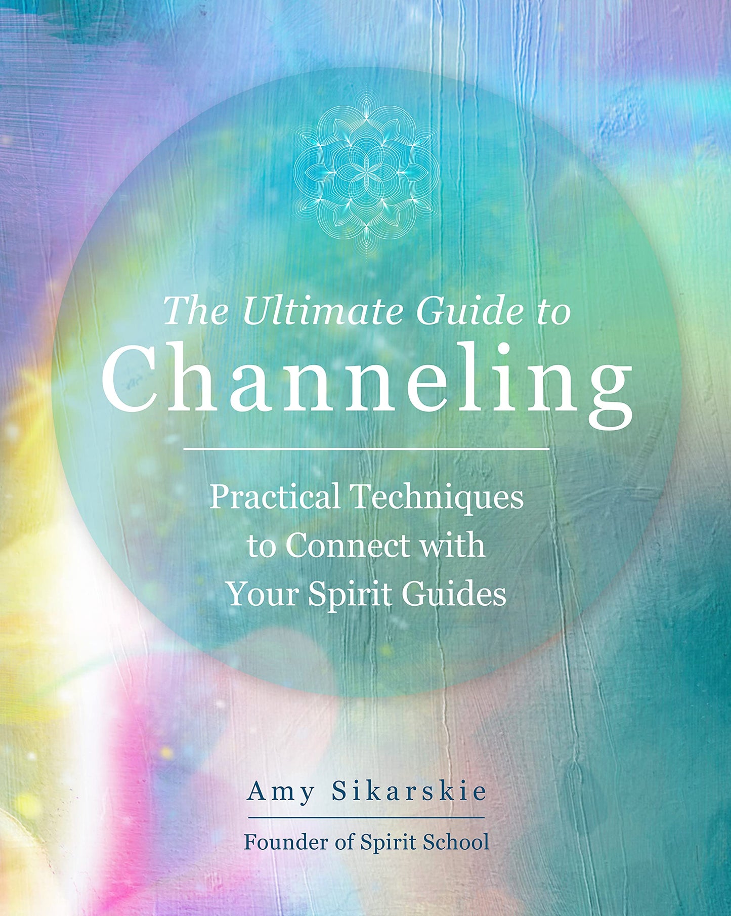 Ultimate Guide To Channeling