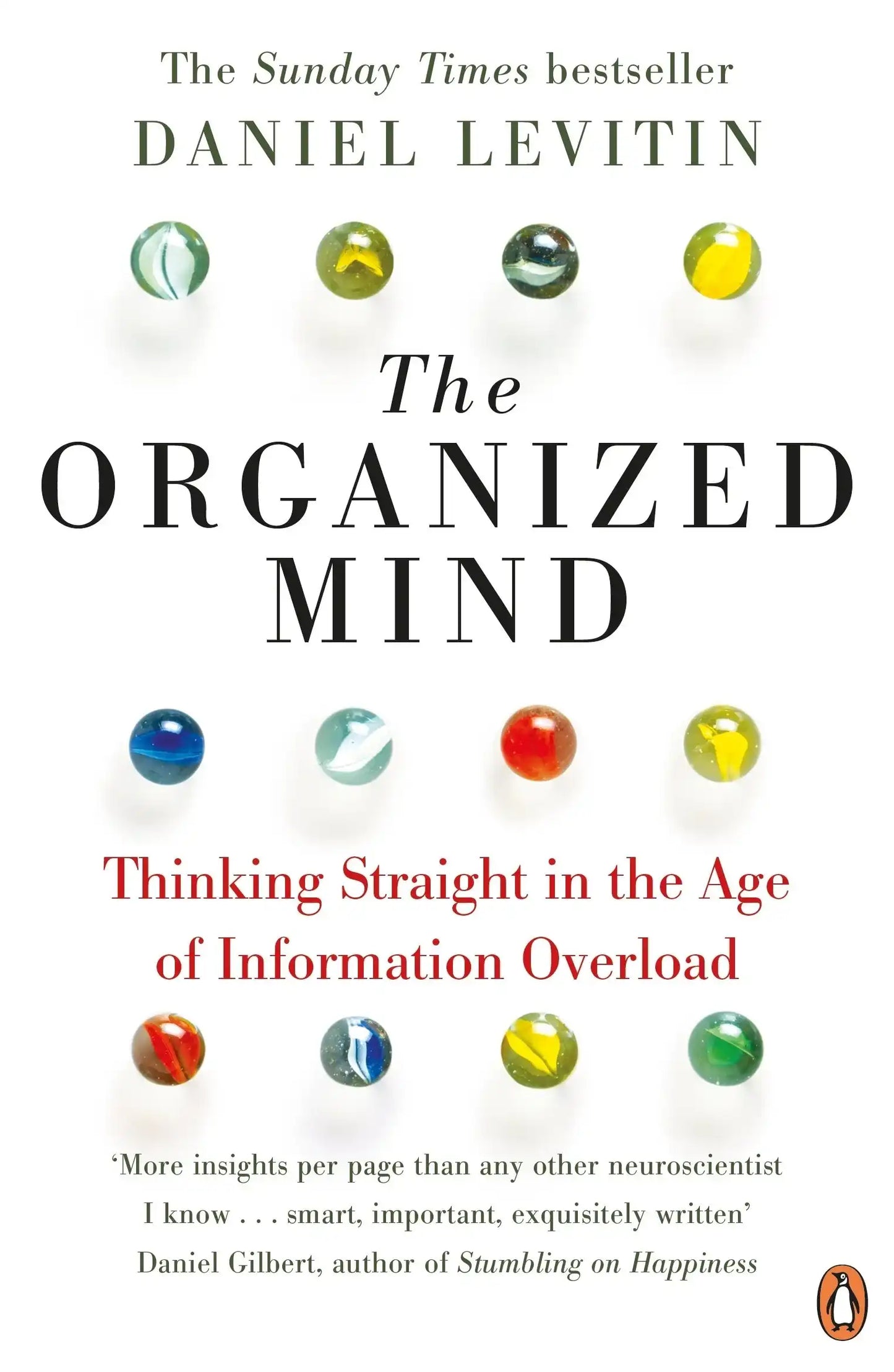 The Organized Mind : The Science Of Preventing Overload, Increasing Productivity And Restoring Your Focus