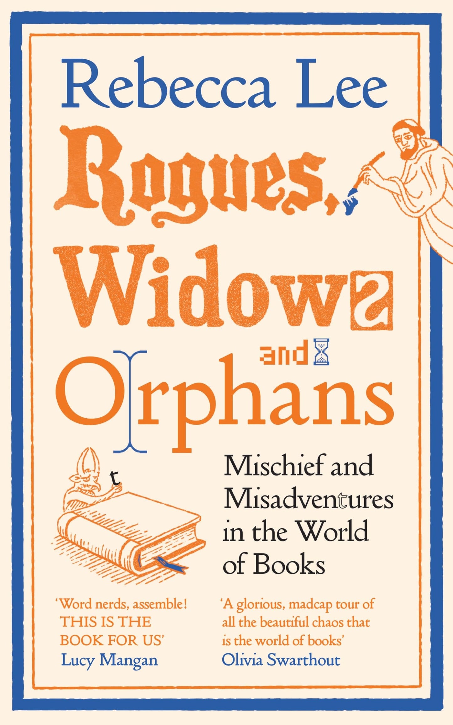 Rogues, Widows and Orphans: Mischief and Misadventures in the World of Books