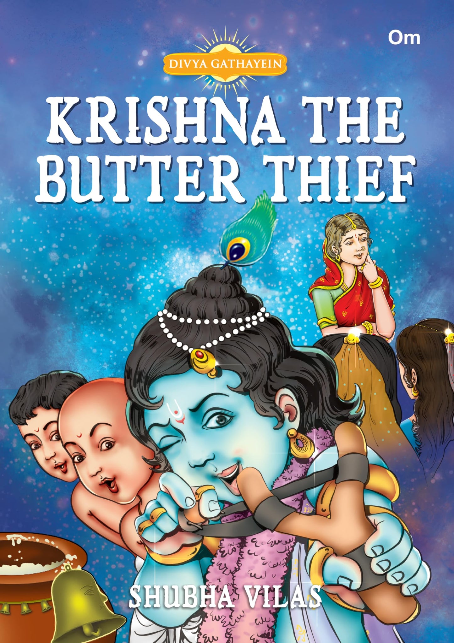 Krishna The Butter Thief - Divya Gathayein | Graphic comic by Shubha Vilas | Spirituality