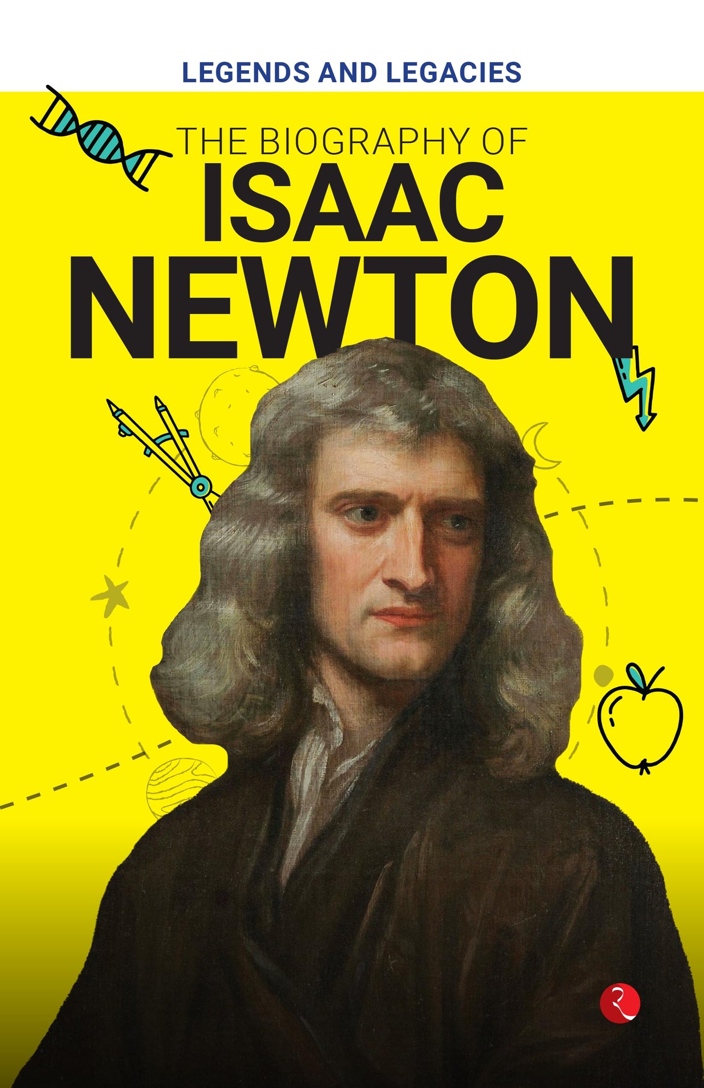 Biography Of Isaac Newton