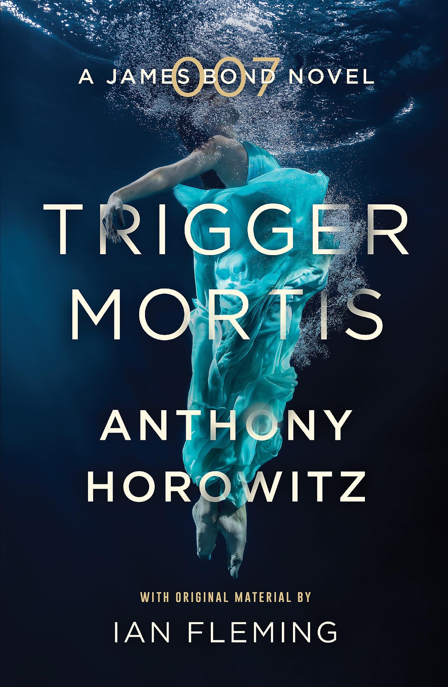 TRIGGER MORTIS: A JAMES BOND NOVEL
