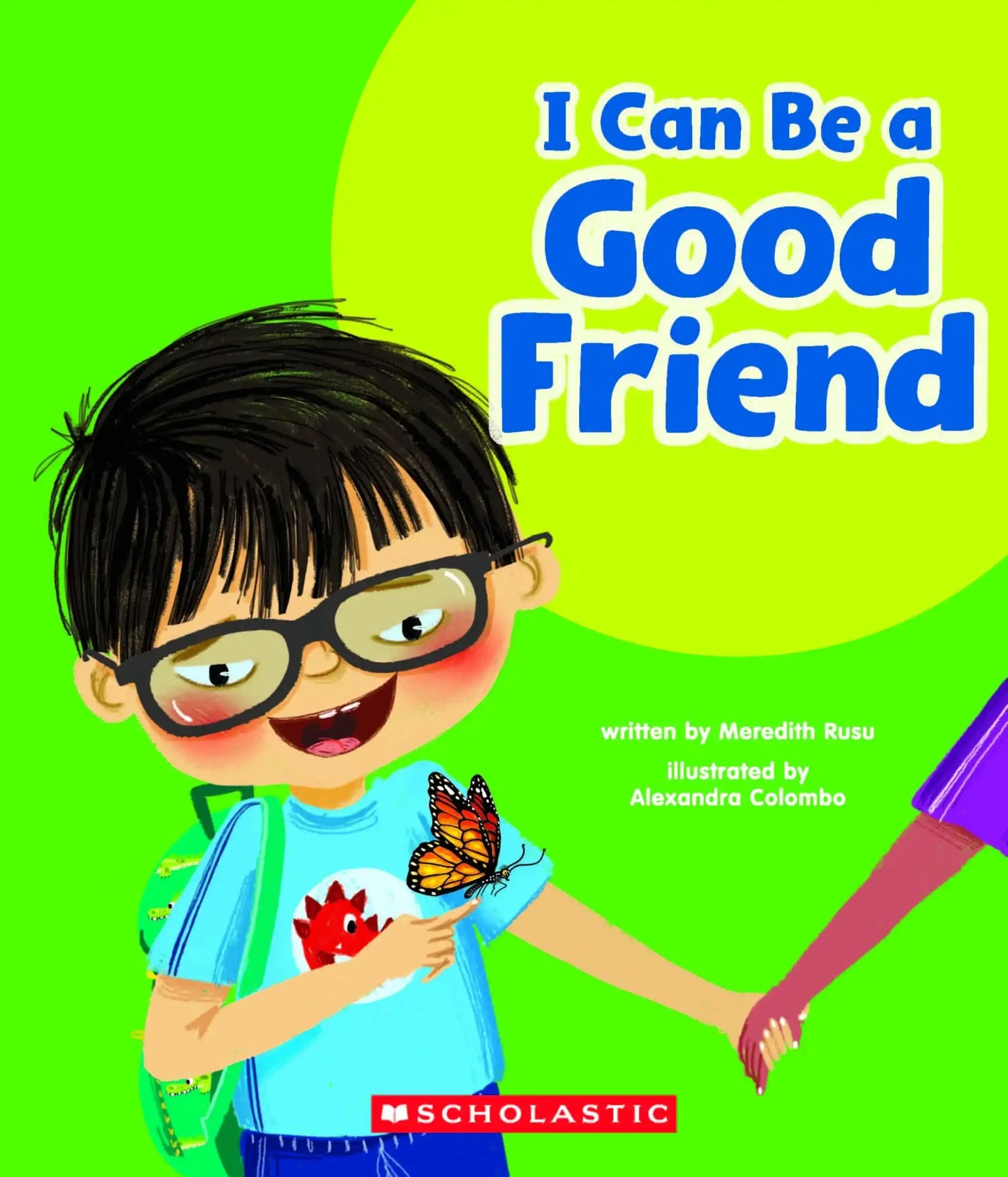 I Can Be A Good Friend (Learn About: Your Best Self)