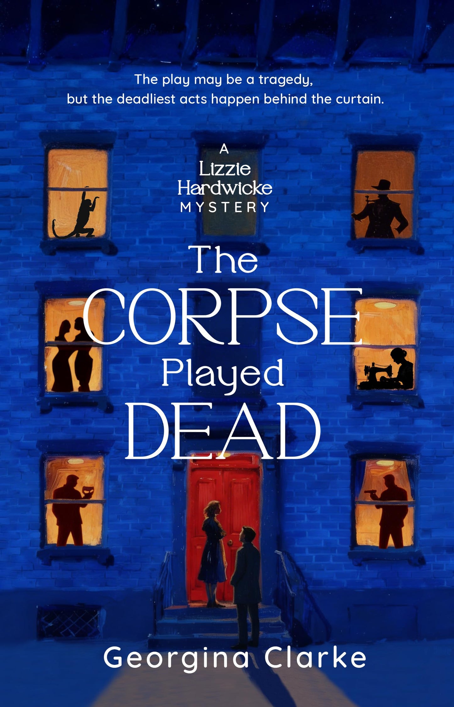 The Corpse Played Dead (A Lizzie Hardwicke Novel - Book 2)