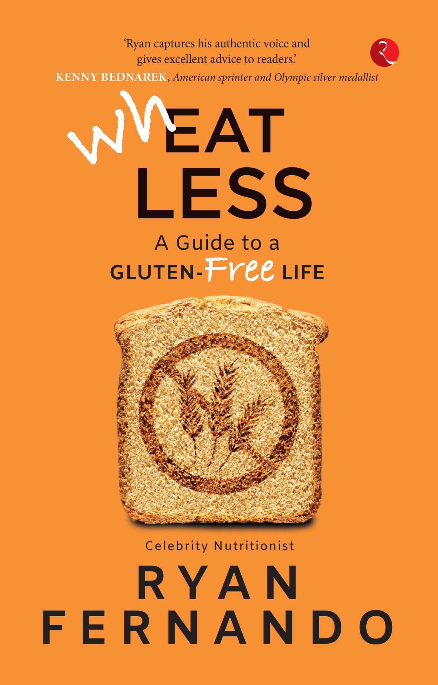 Wheat Less A Guide To A Gluten Free Life