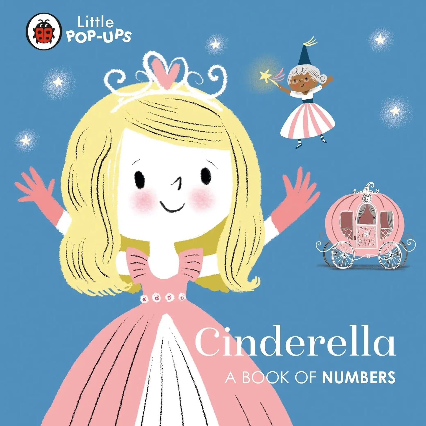 Little Pop-Ups: Cinderella : A Book Of Numbers