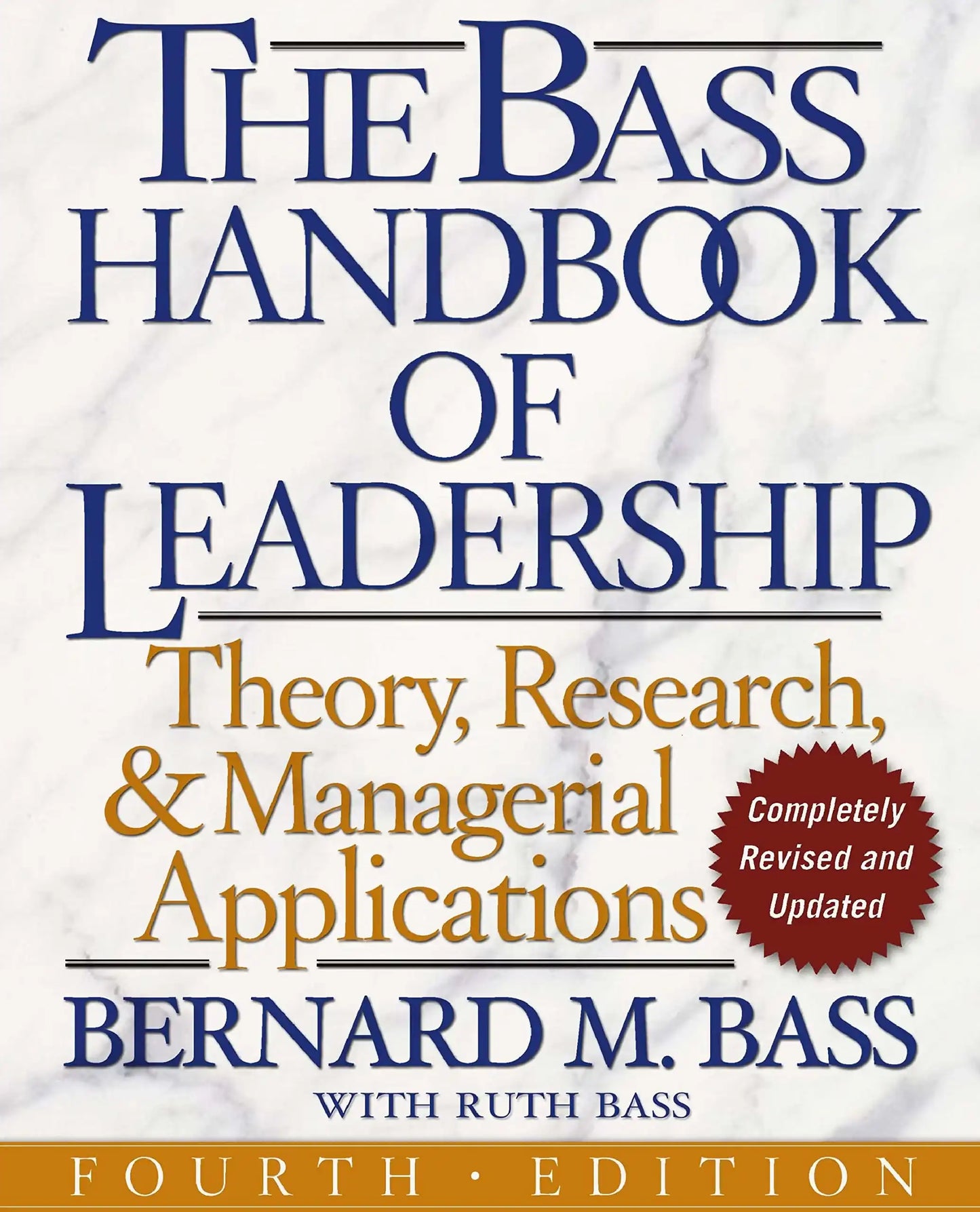 The Bass Handbook Of Leadership: Theory, Research, And Managerial Applications