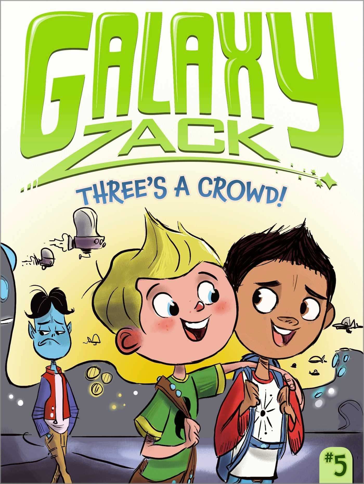 Galaxy Zack 5: Threes A Crowd!