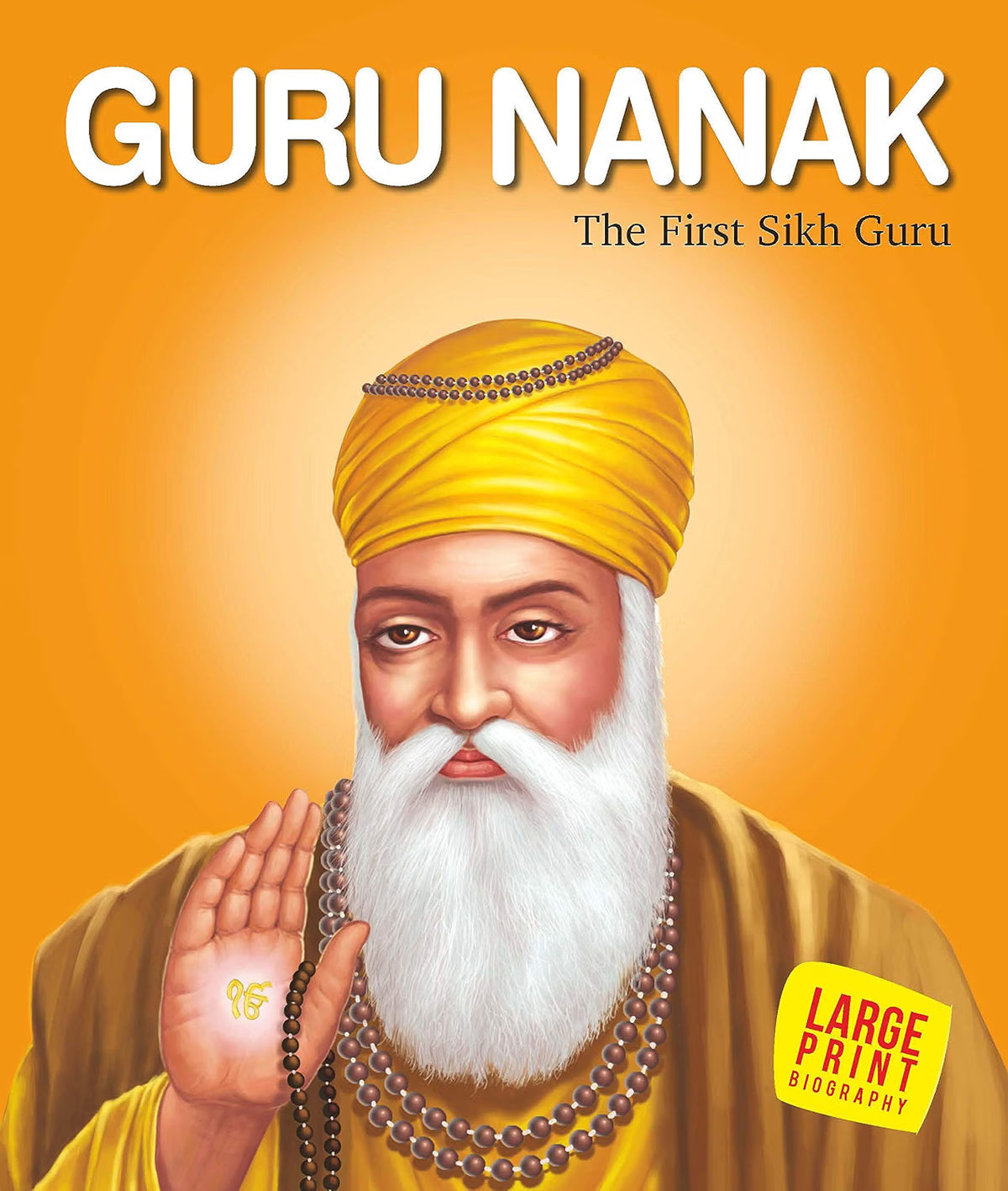 Guru Nanak The First Sikh Guru