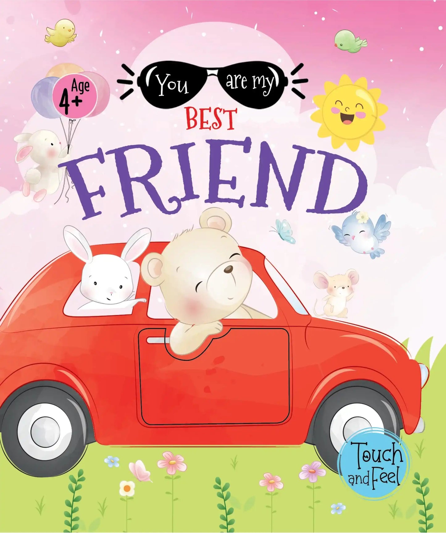 Touch & Feel:You Are My Best Friend