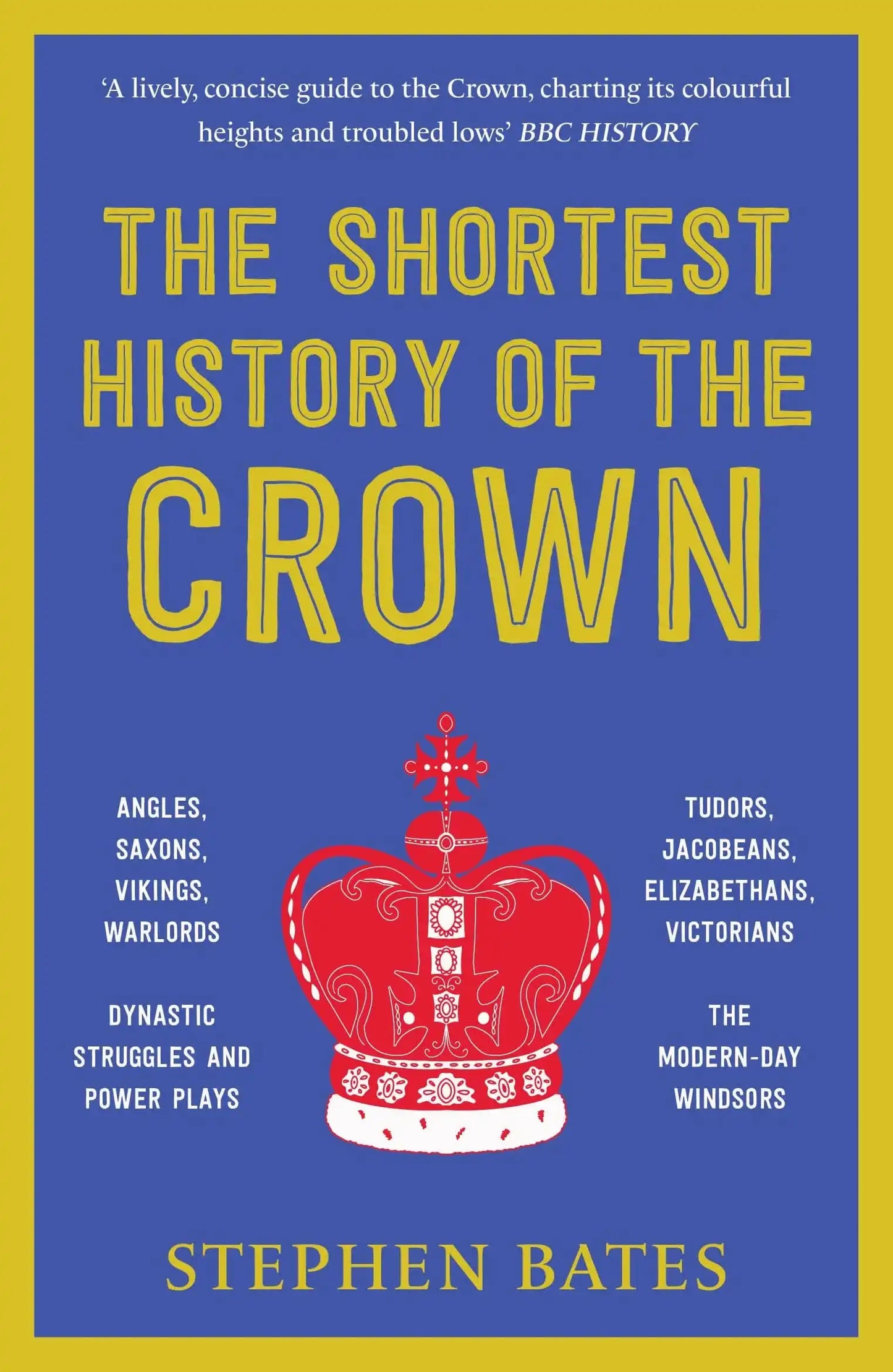 The Shortest History Of The Crown