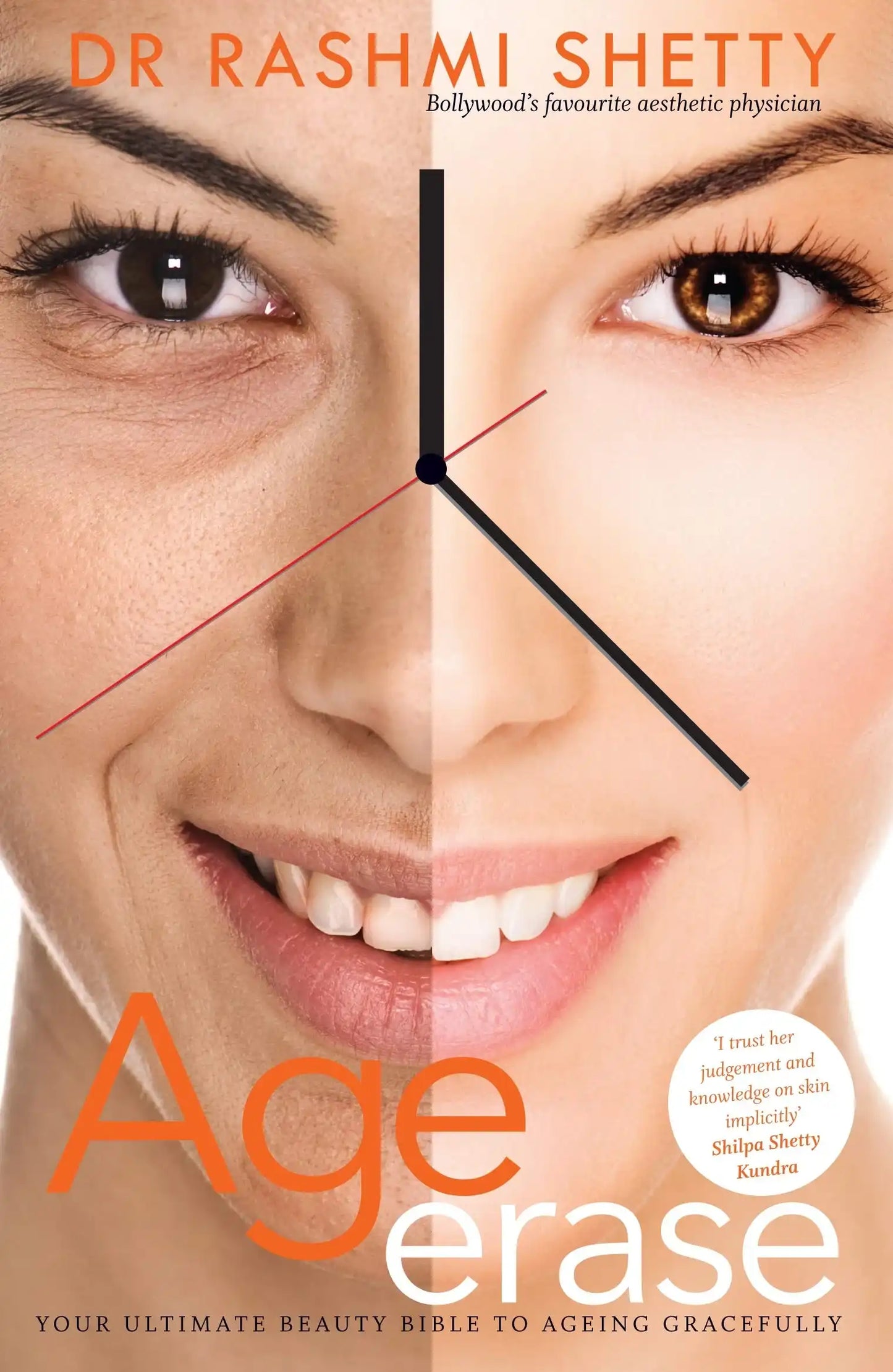 Age Erase : Your Ultimate Beauty Bible To Ageing Gracefully