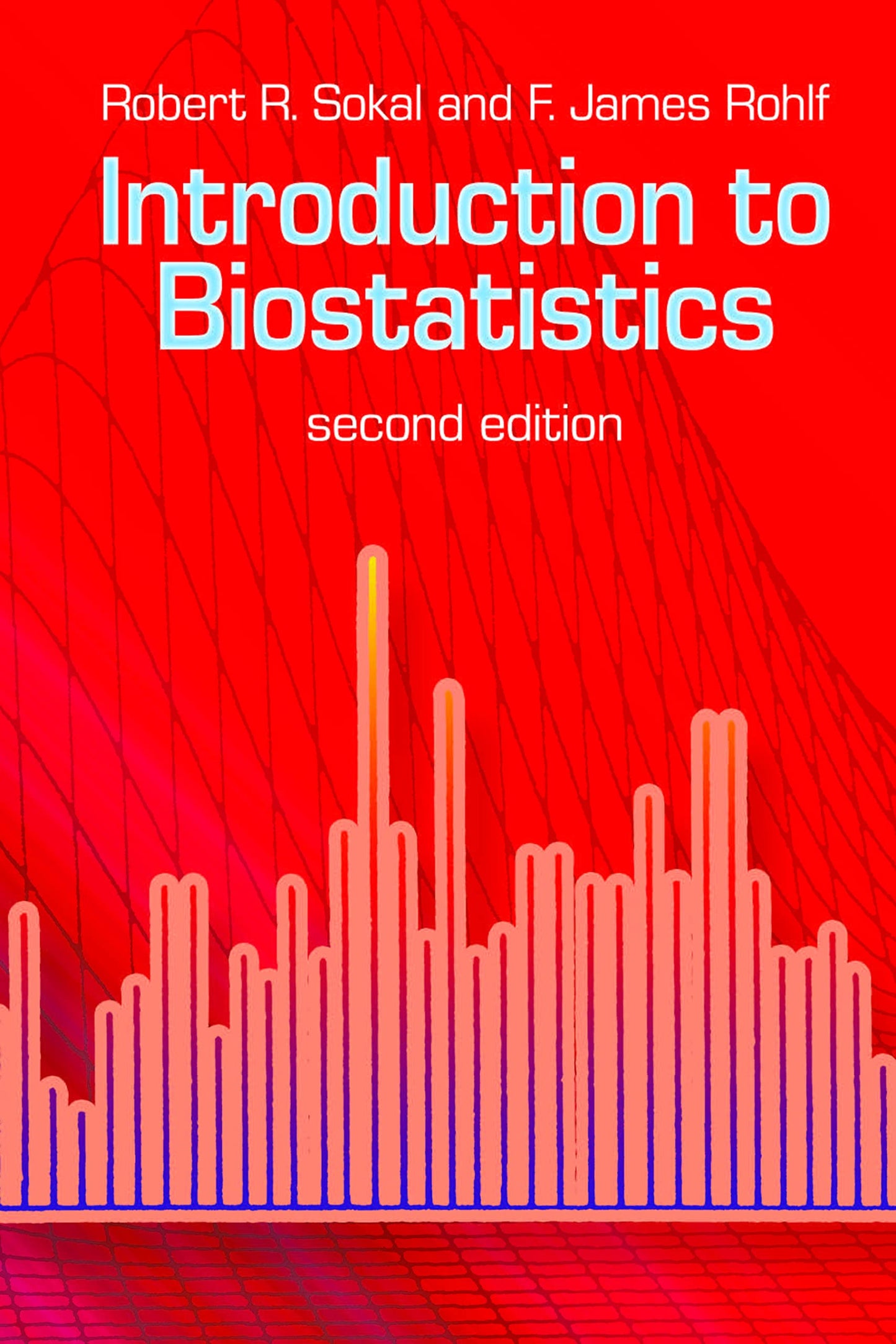 Introduction To Biostatistics: Second Edition