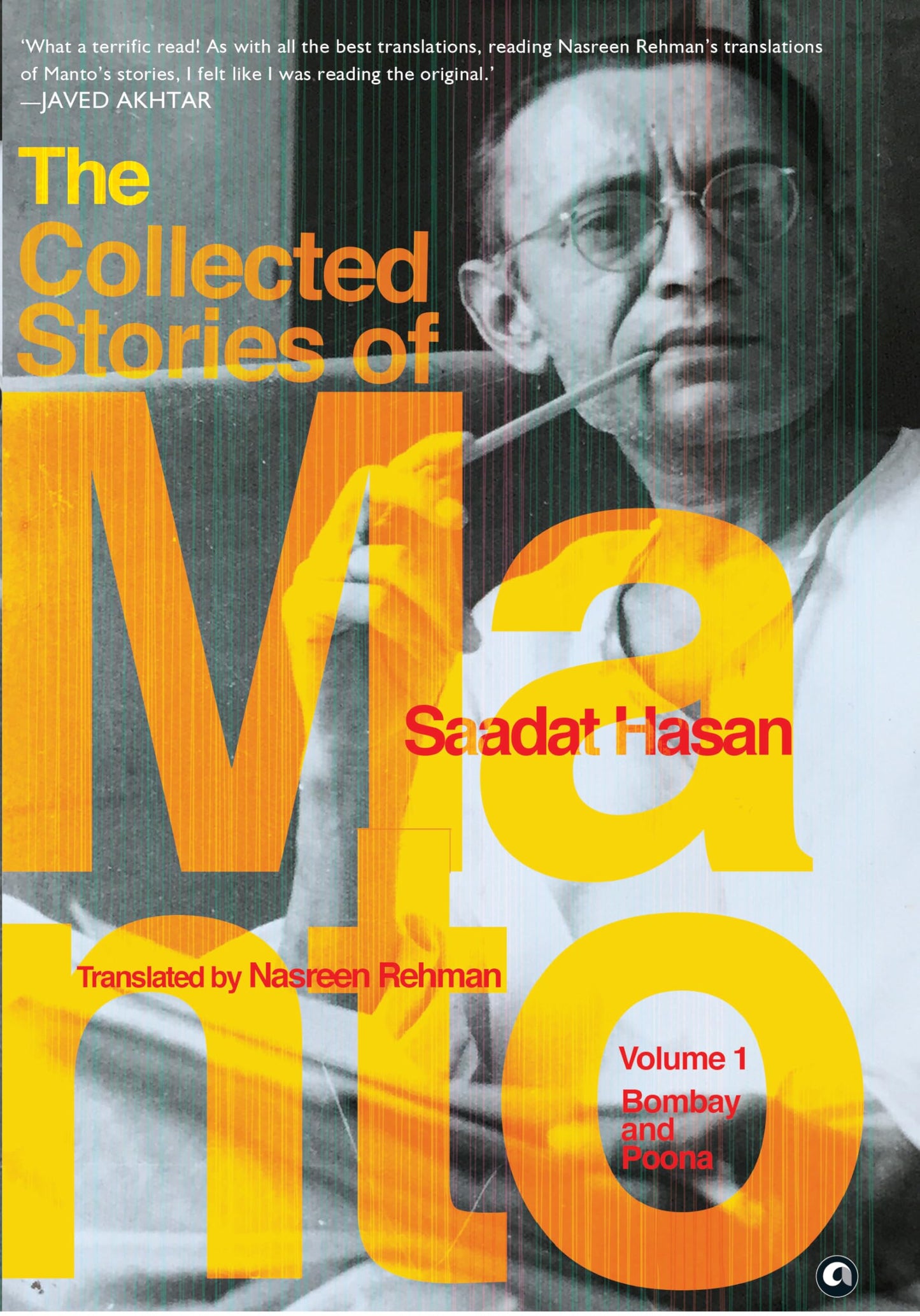 The Collected Stories Of Saadat Hasan Manto Volume 1: Poona And Bombay