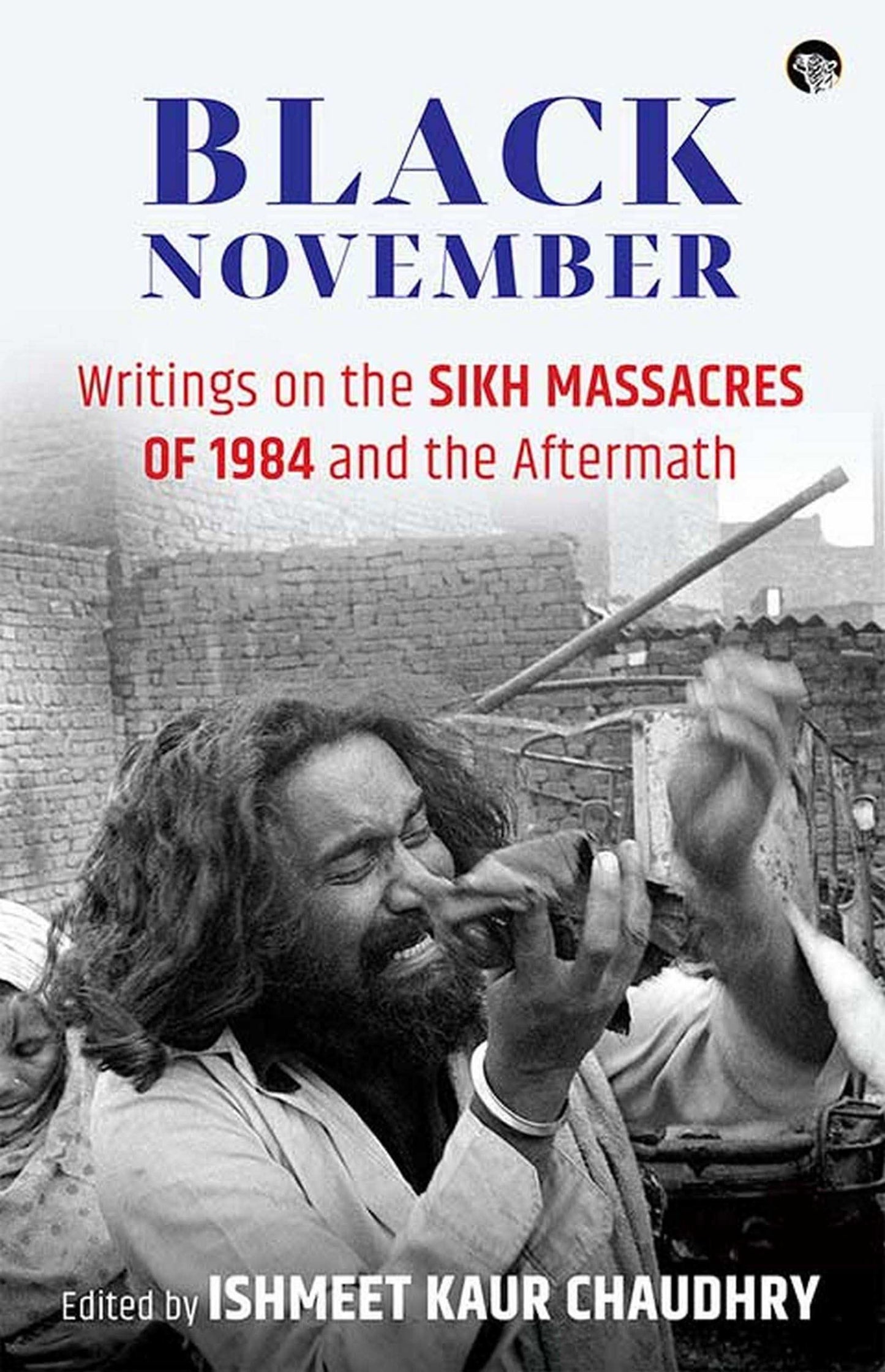 Black November: Writings On The Sikh Massacres Of 1984 And T