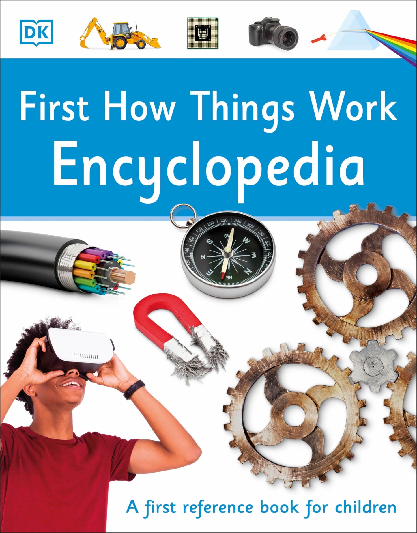 First How Things Work Encyclopedia: A First Reference Book for Children