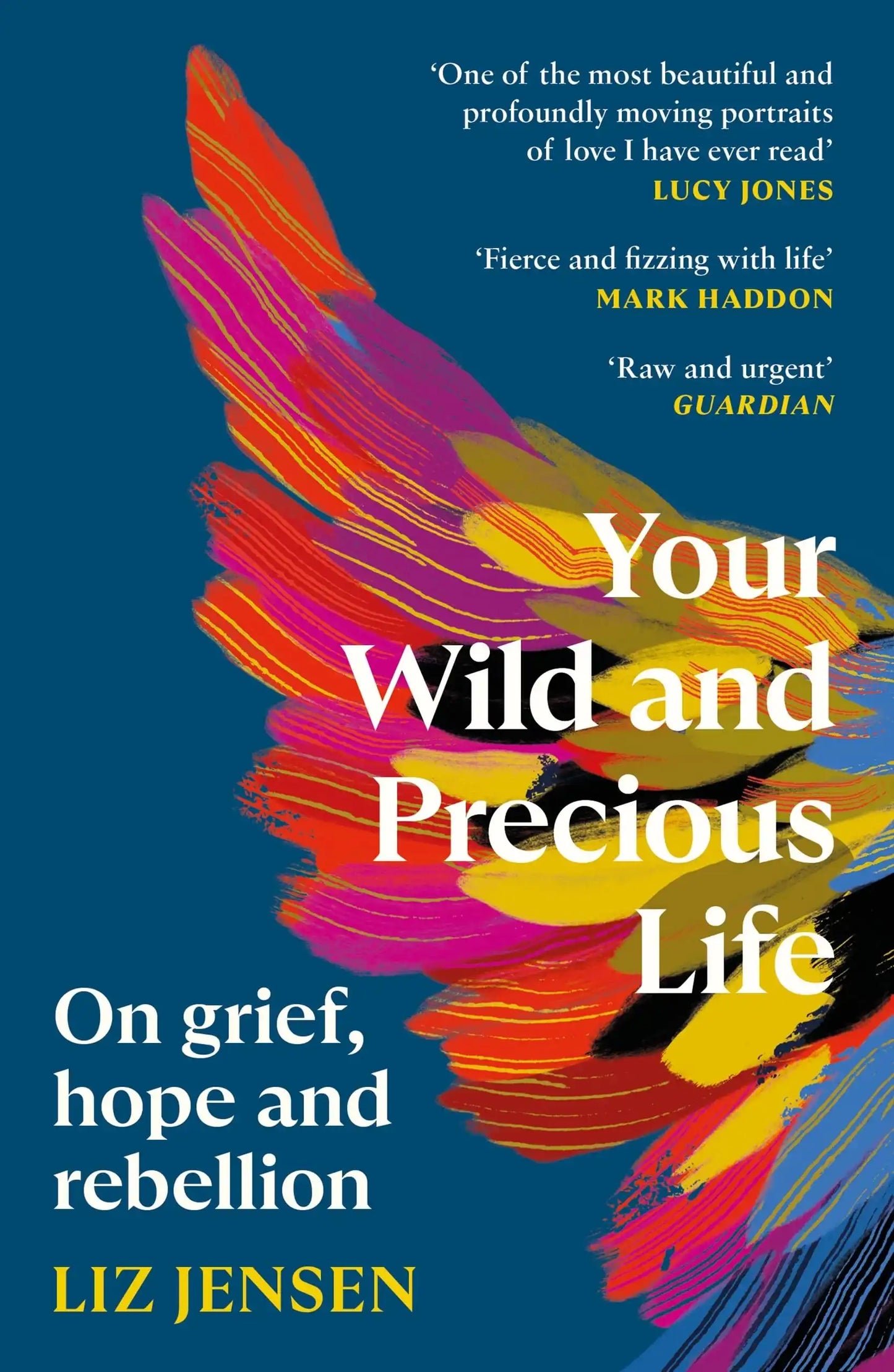 Your Wild And Precious Life
