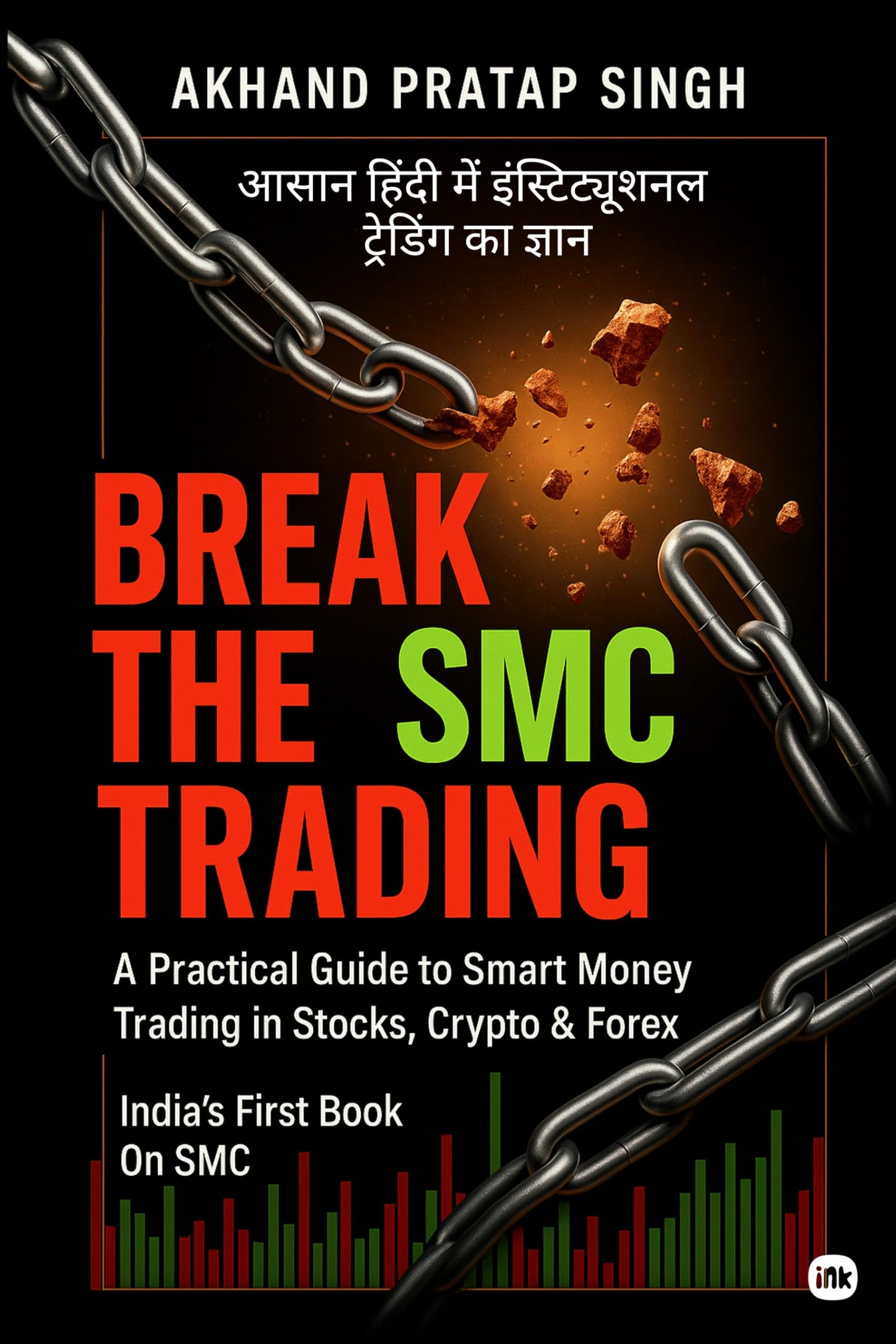 Break the SMC Trading / ???? ????? ??? ??????? ??? ???????? : A Practical Guide to Smart Money Trading in Stocks, Crypto & Forex / ???? ??? ???? ????? ??? – ???? ?? ???? SMC ???