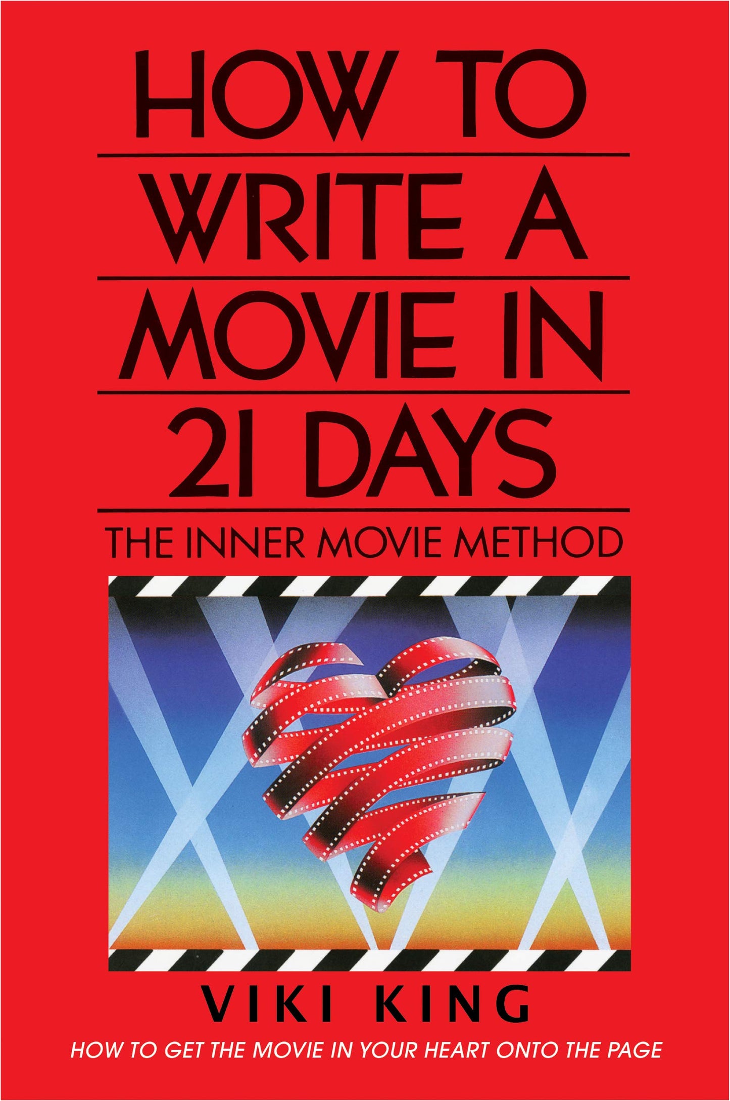 How To Write A Movie In 21 Days (Revised Edition)
