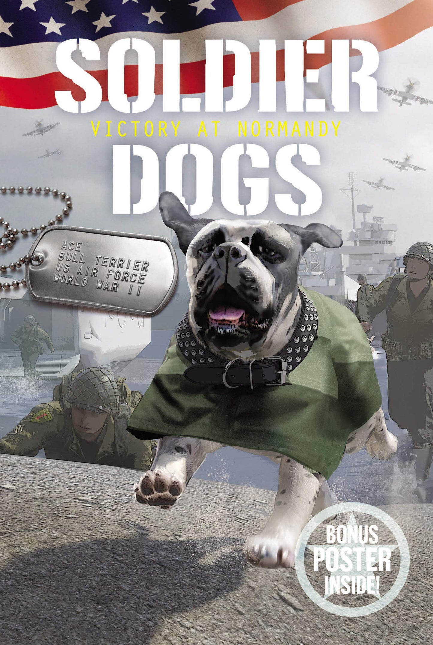 Soldier Dogs #4: Victory At Normandy