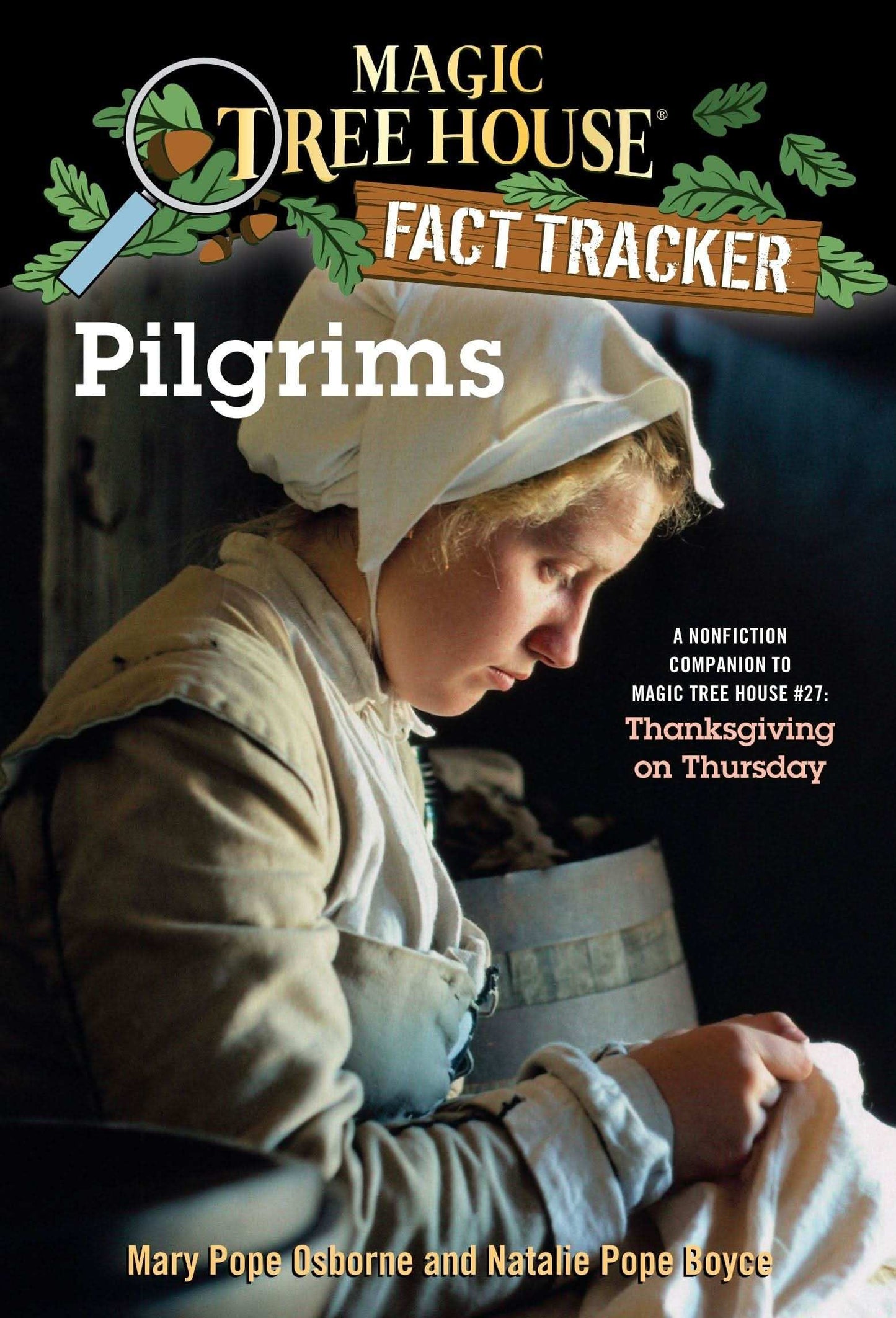Magic Tree House Research Guide: Pilgrims A Nonfiction Companion to Thanksgiving on Thursday
