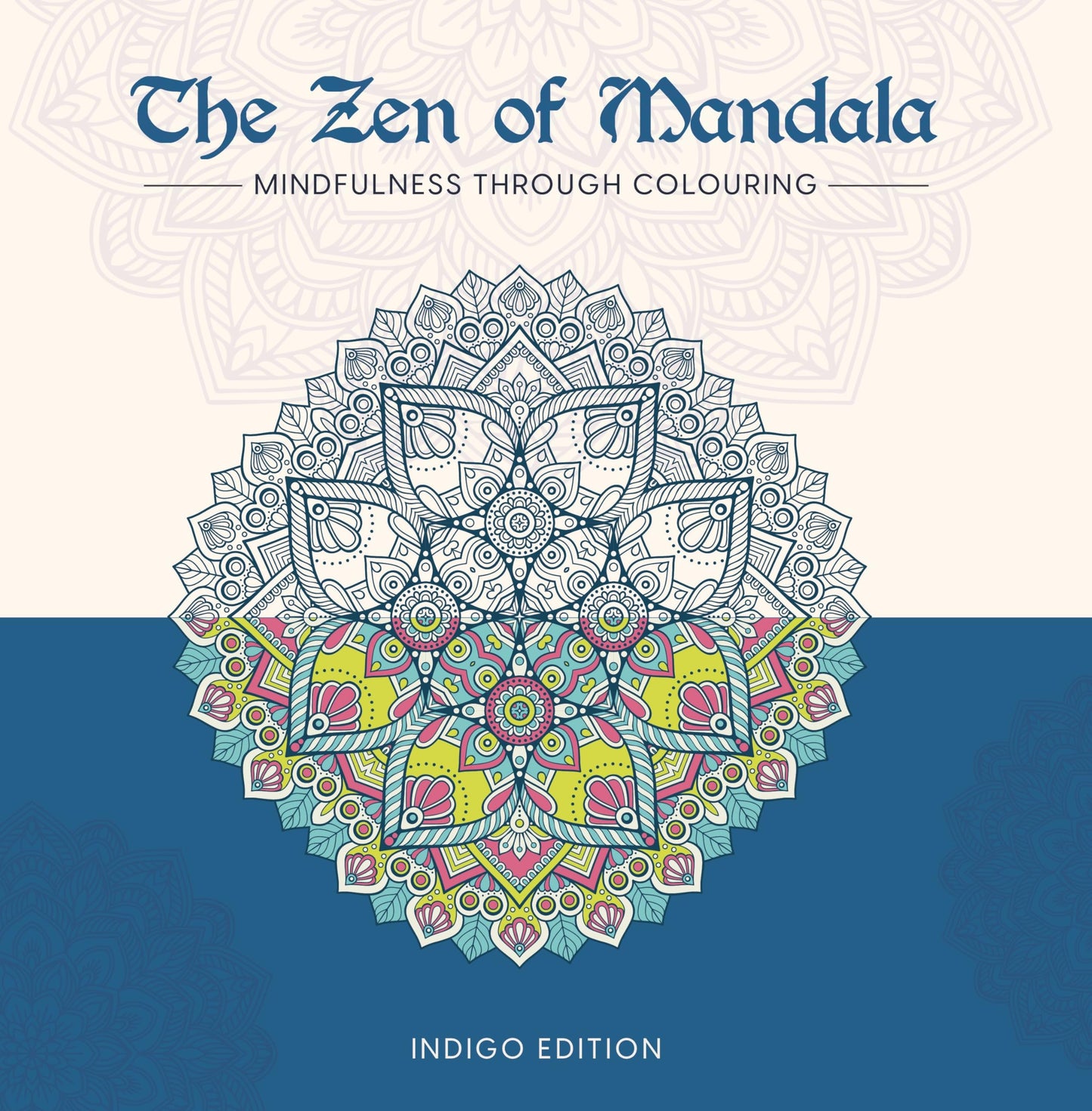 The Zen Of Mandala Indigo Ed