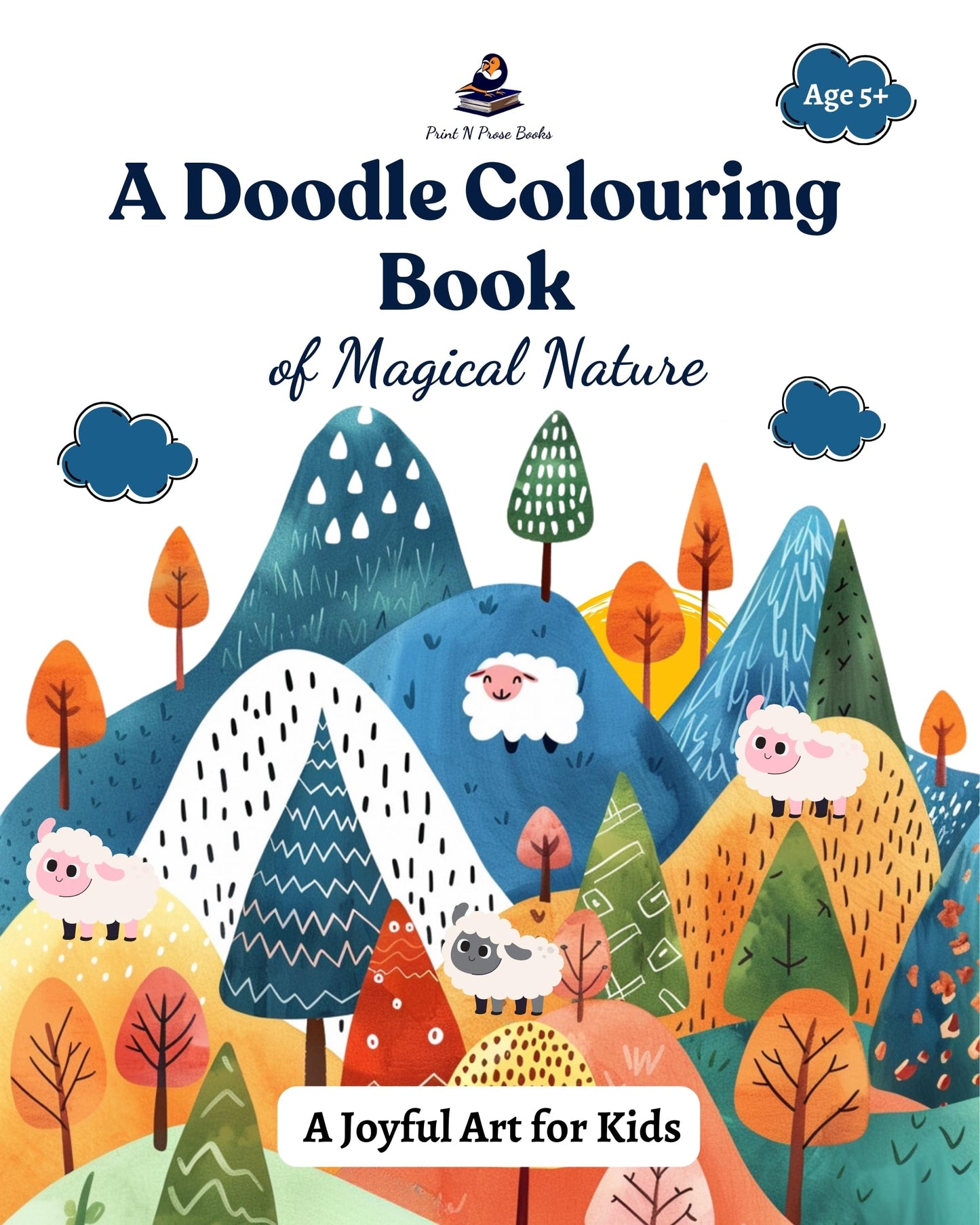 A Doodle Colouring Book of Magical Nature - A Joyful Art for Kids | Coloring Activity Book for Kids | Birthday Gifts for Kids, Boys & Girls, 5, 6, 7, 8 Years