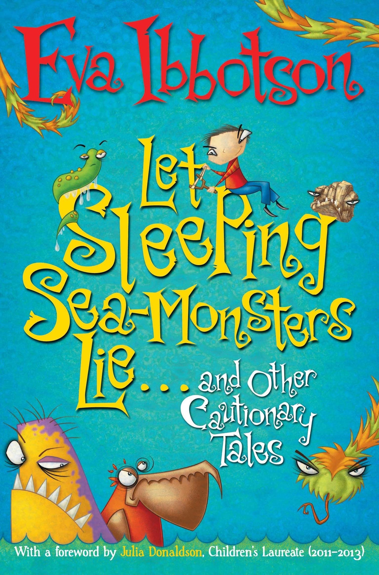 Let Sleeping Sea-Monsters Lie and Other her Cautionary Tales