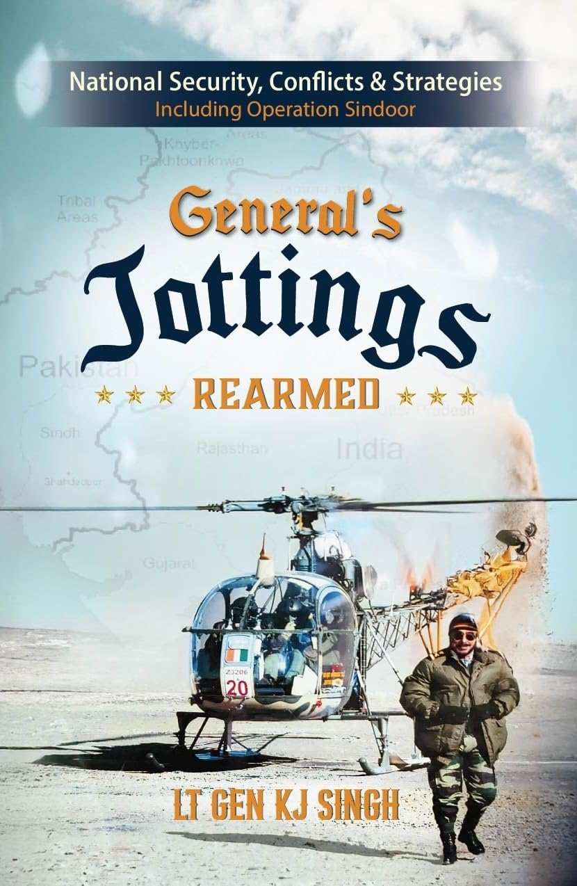 General’S Jottings Rearmed: National Security, Conflicts And Strategies (Including Operation Sindoor