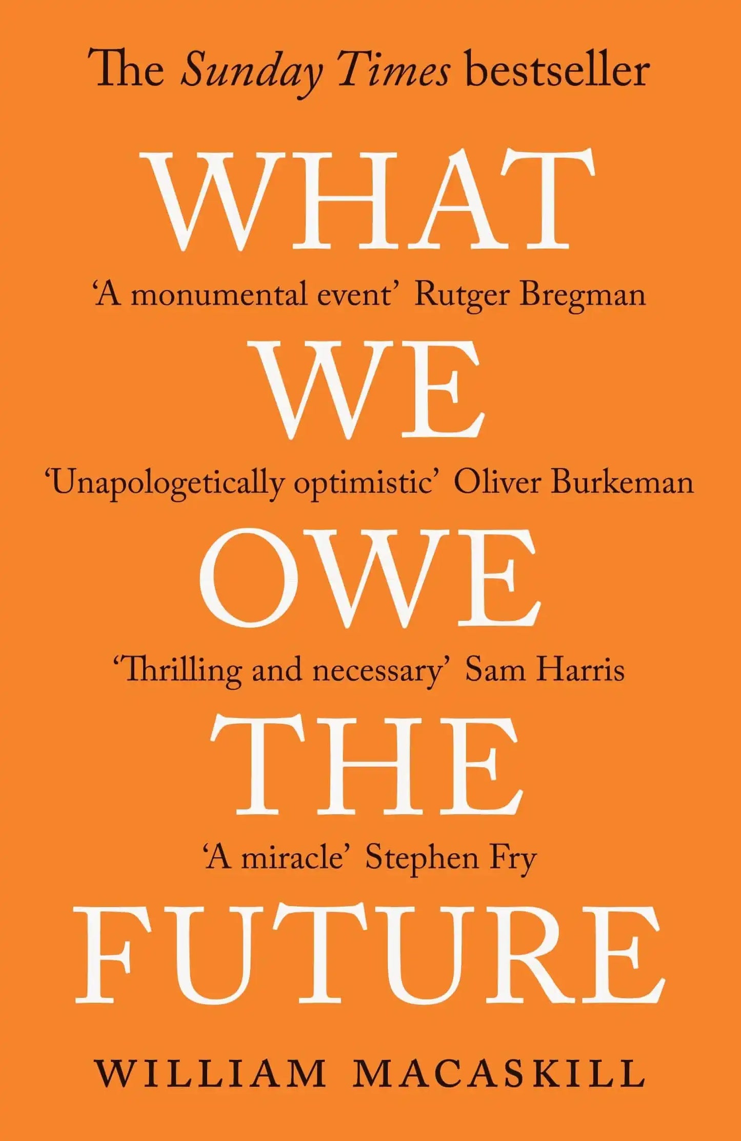 What We Owe The Future : A Million-Year View