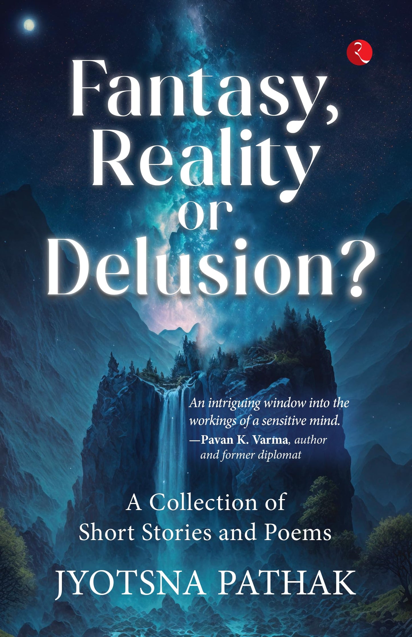 Fantasy, Reality Or Delusion?