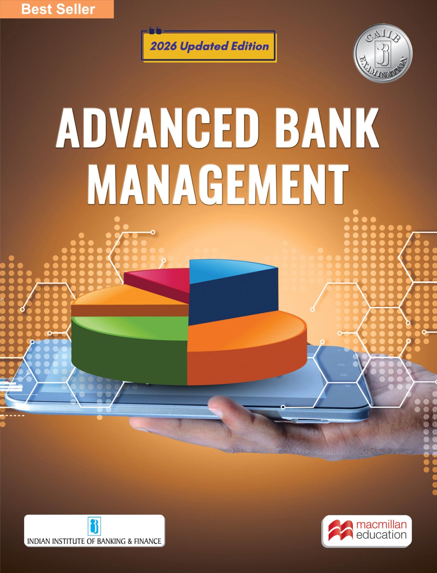 Macmillan Education Advanced Bank Management 2026 | CAIIB Courseware | CAIIB 2026 Updated Edition | CAIIB Exam Preparation by IIBF (IIBF CAIIB Exam) | Get free digital flipbooks with every CAIIB book
