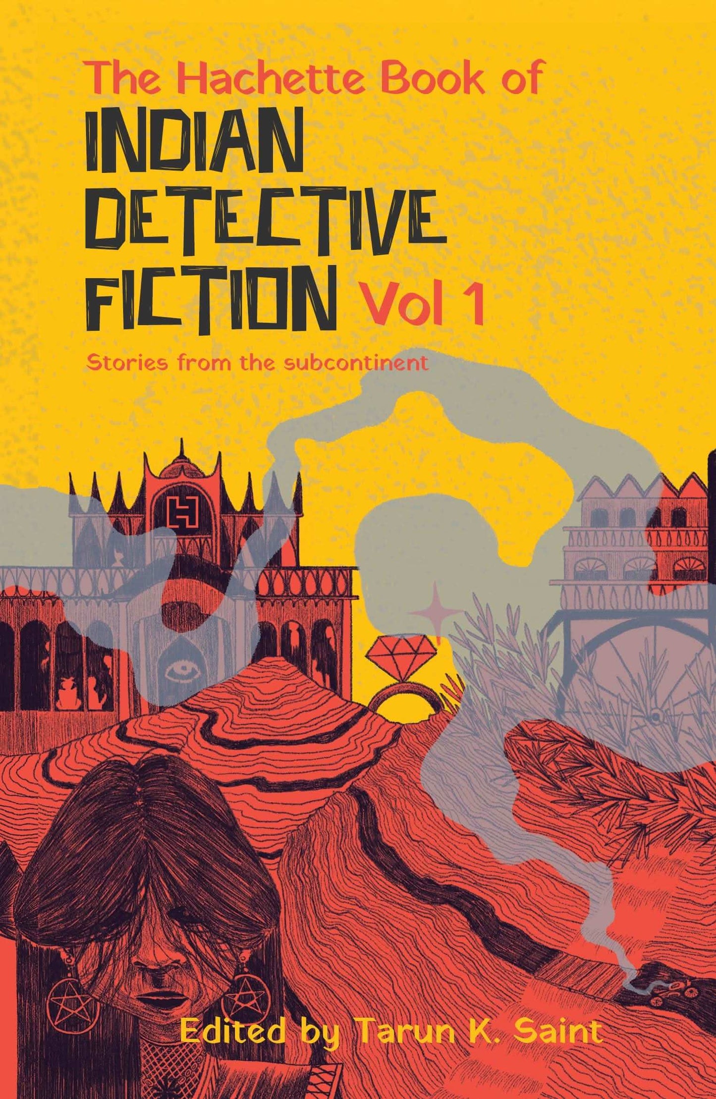 The Hachette Book Of Indian Detective Fiction Volume 1