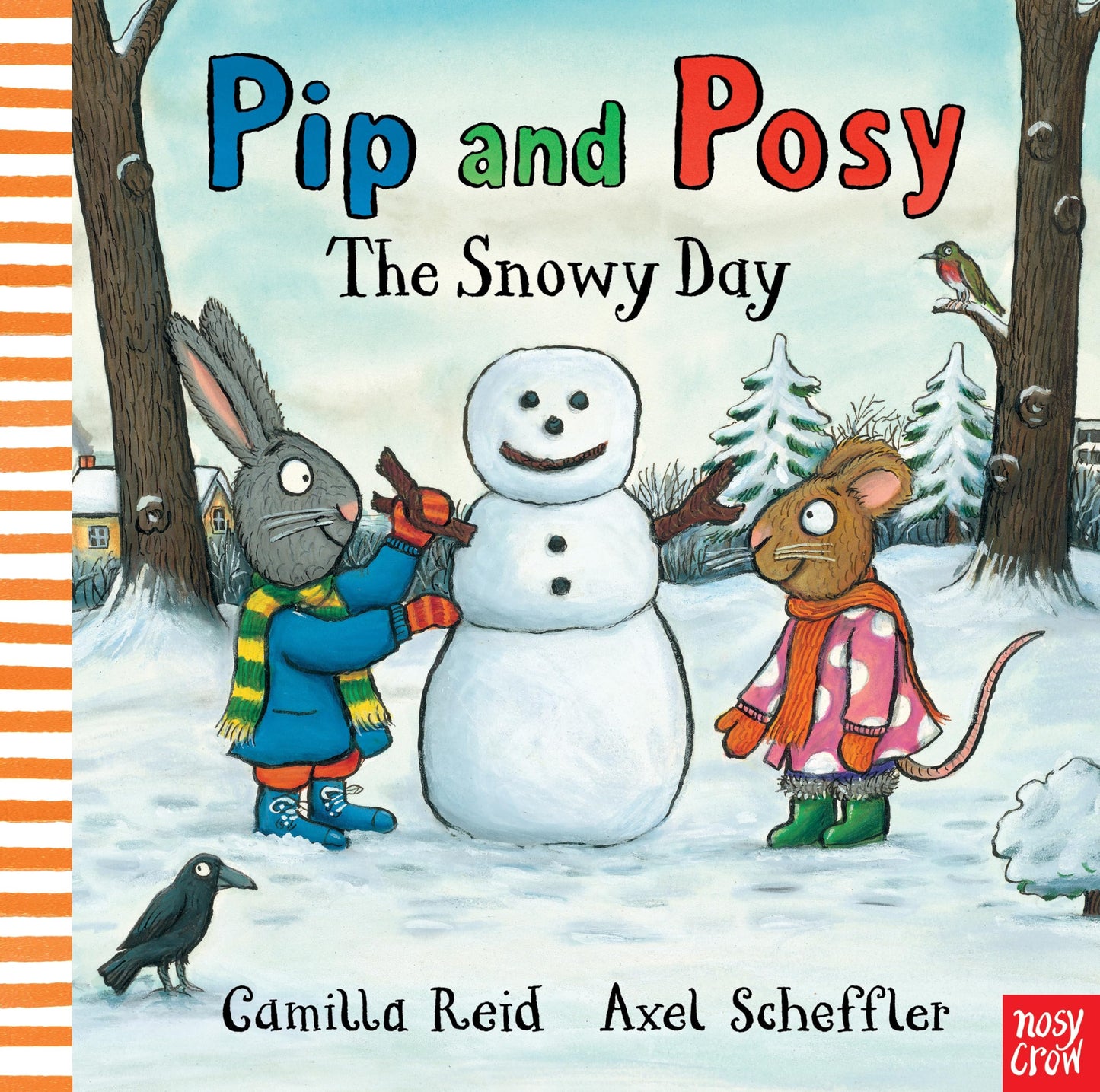 Pip And Posy: The Snowy Day