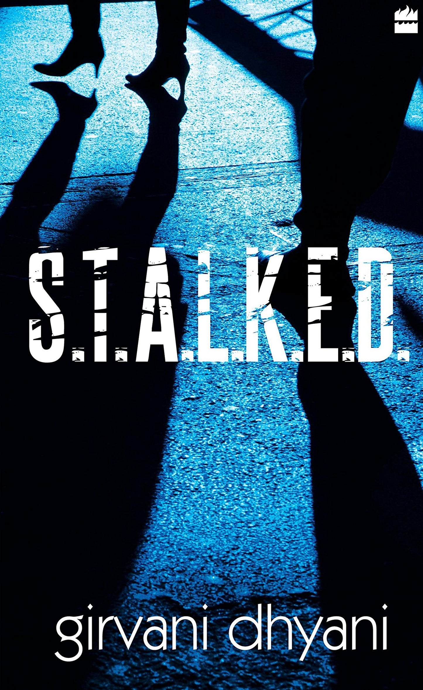 S.T.A.L.K.E.D.